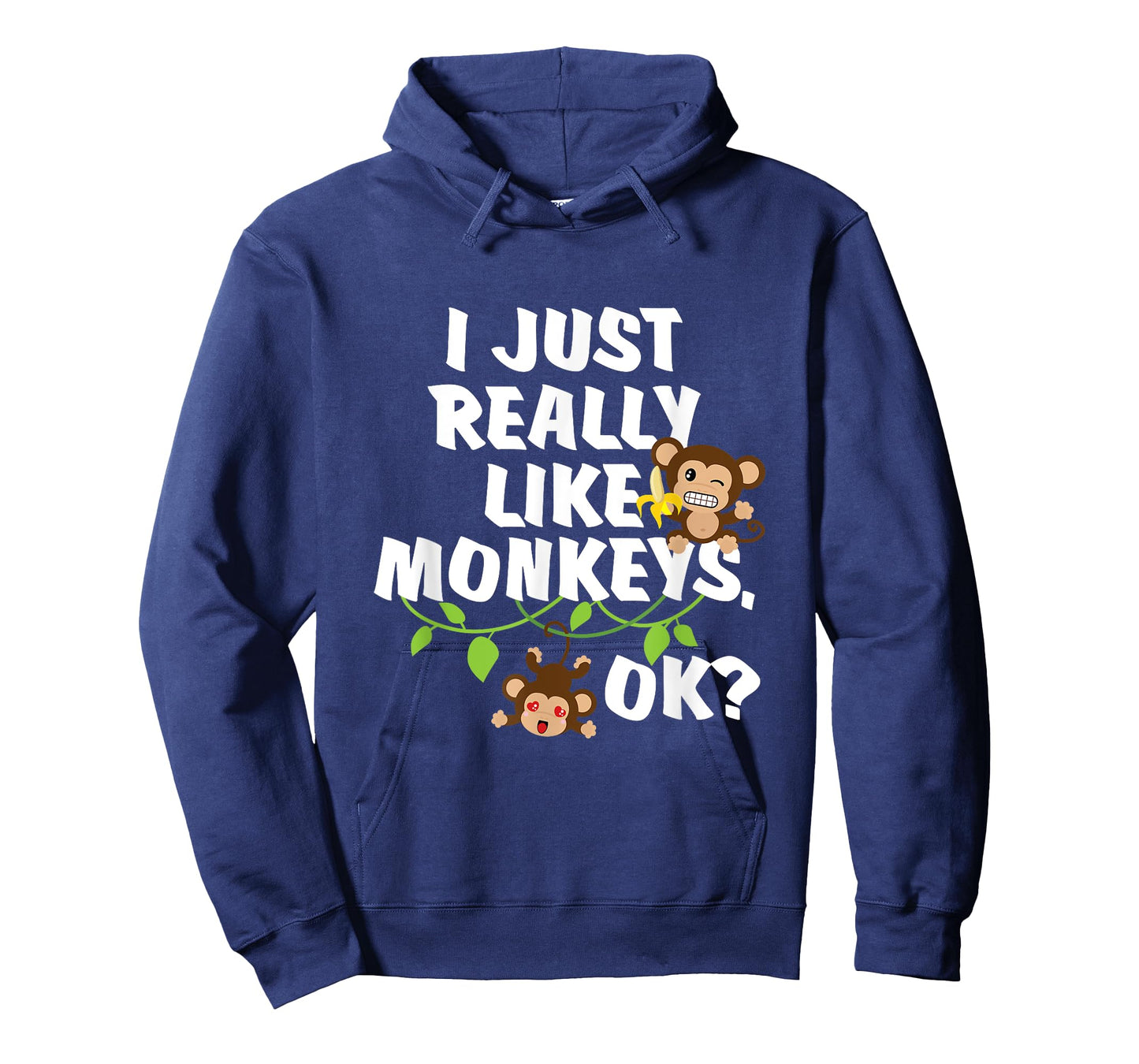 I Just Really Like Monkeys OK? Funny Monkey Gift T-Shirt