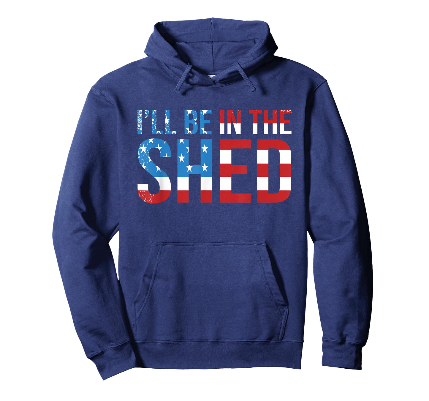 I'll Be In The Shed Funny Dad Shed Birthday Father's Day T-Shirt