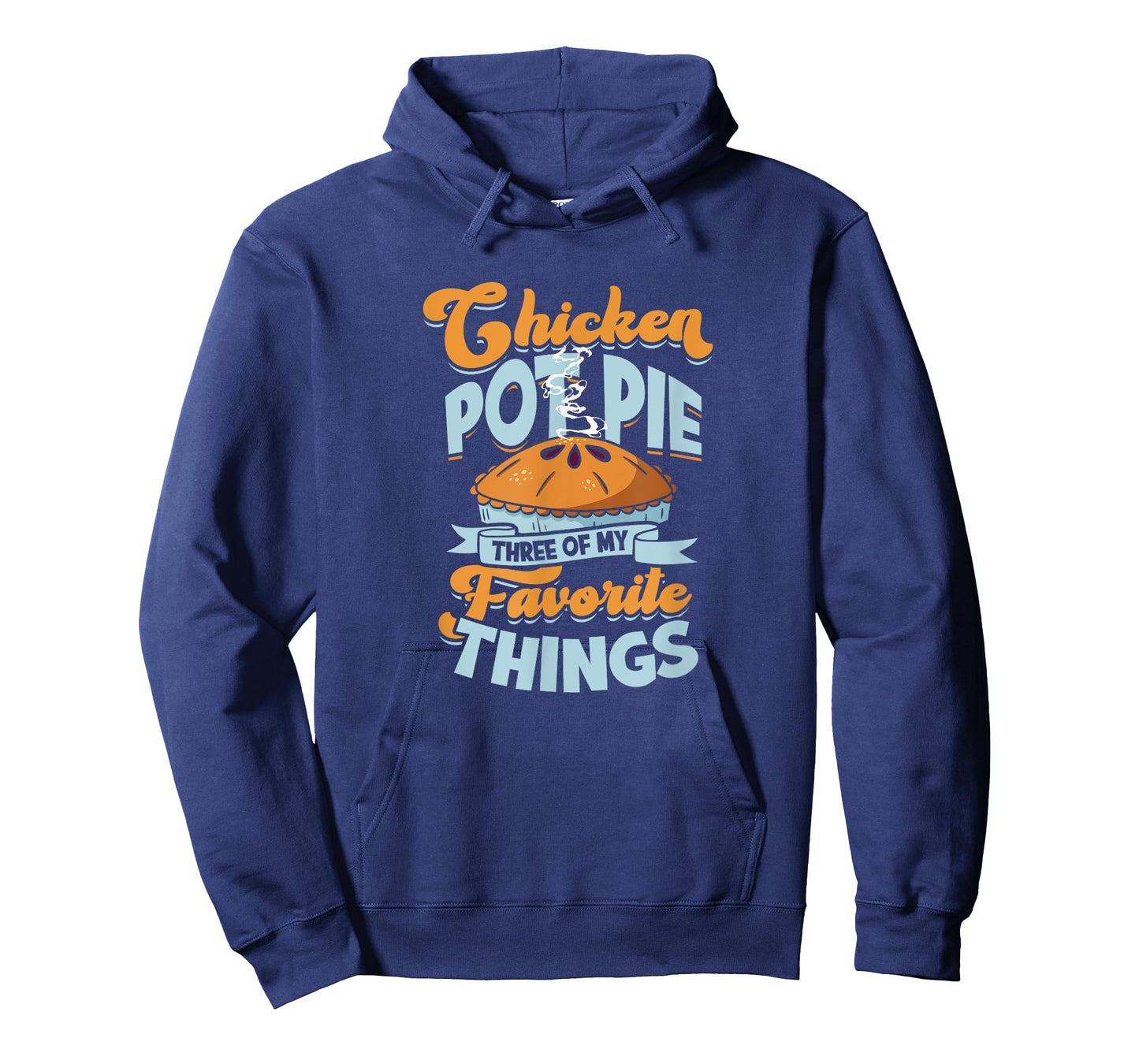 Chicken Pot Pie Three of my favorite things - chicken pot T-Shirt