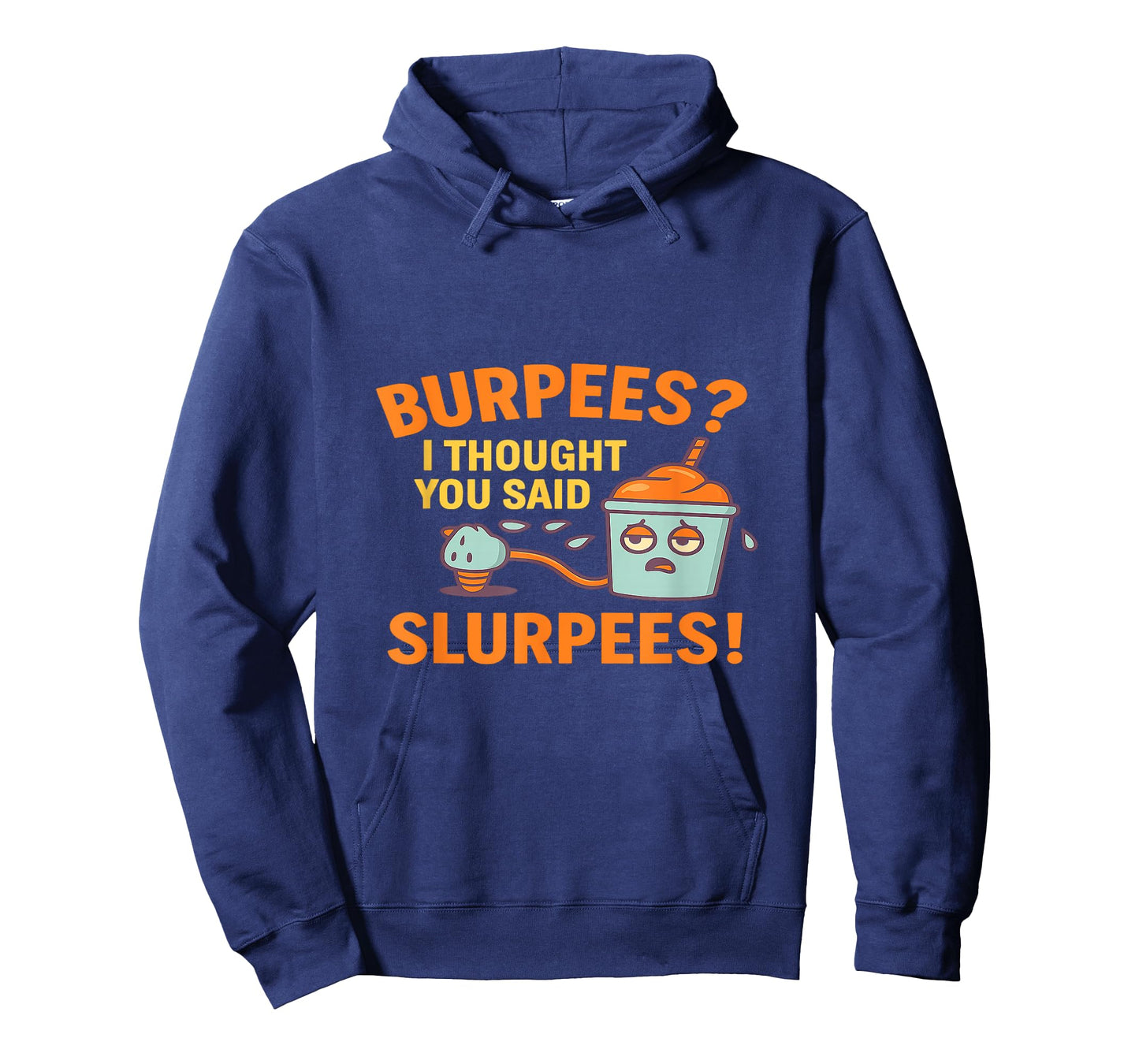 Funny Gym Shirt Burpees I Thought You Said Slurpees T-Shirt