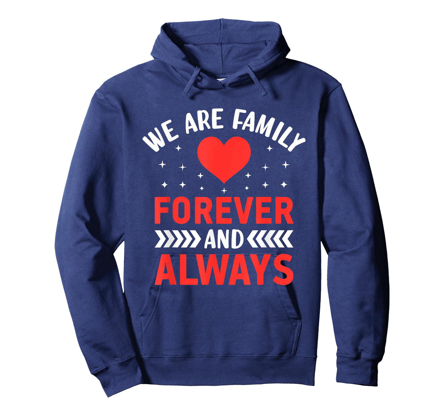 We Are Family Forever And Always - Friendship BFF T-Shirt