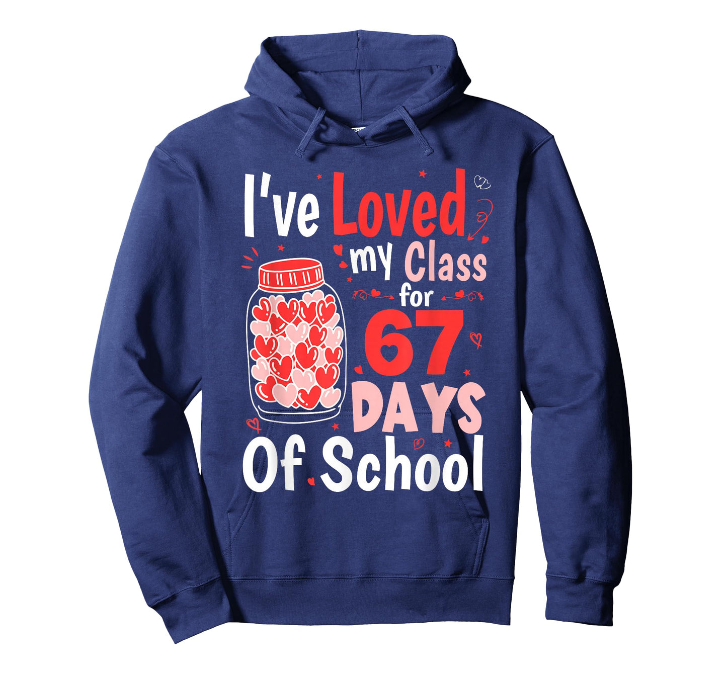 Loved My Class for 67 Days of School Valentines Day Teacher T-Shirt