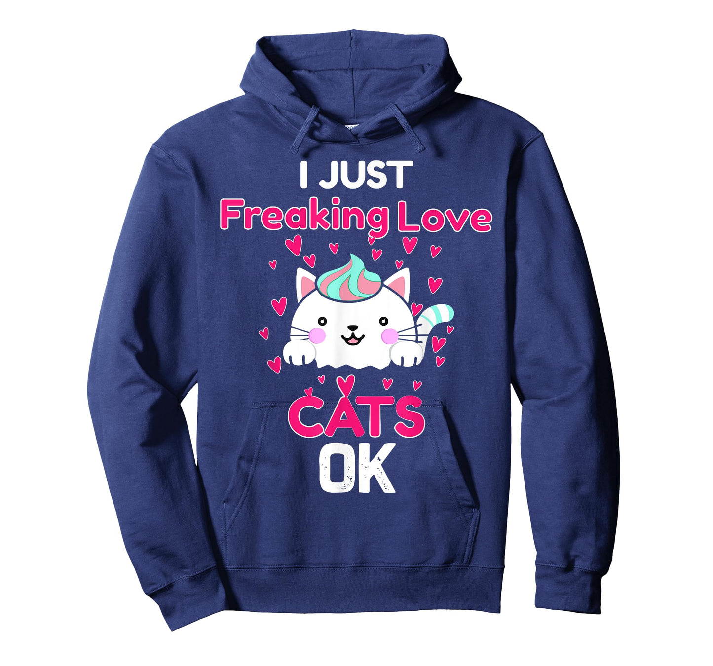 I Just Freaking Love Cats Ok Funny Cat Lovers Men Women Kids T-Shirt