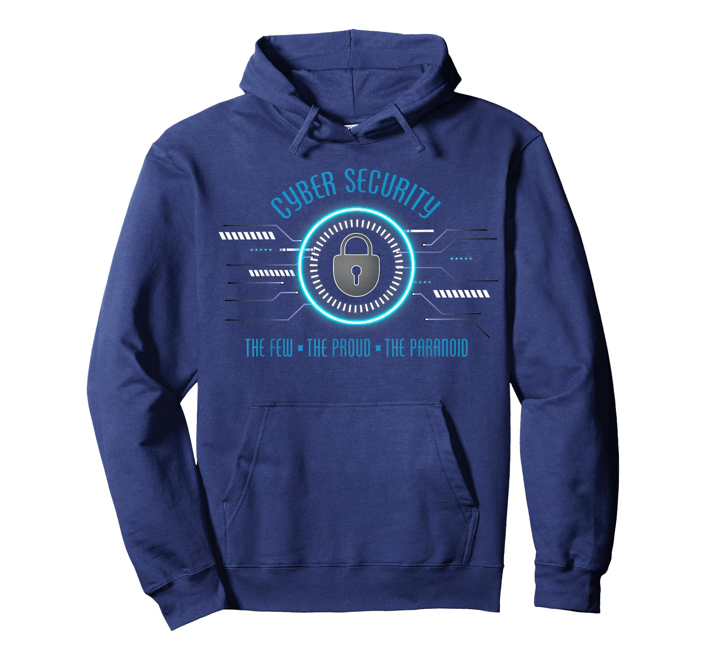 Cyber Security The Few The Proud The Paranoid Cybersecurity T-Shirt