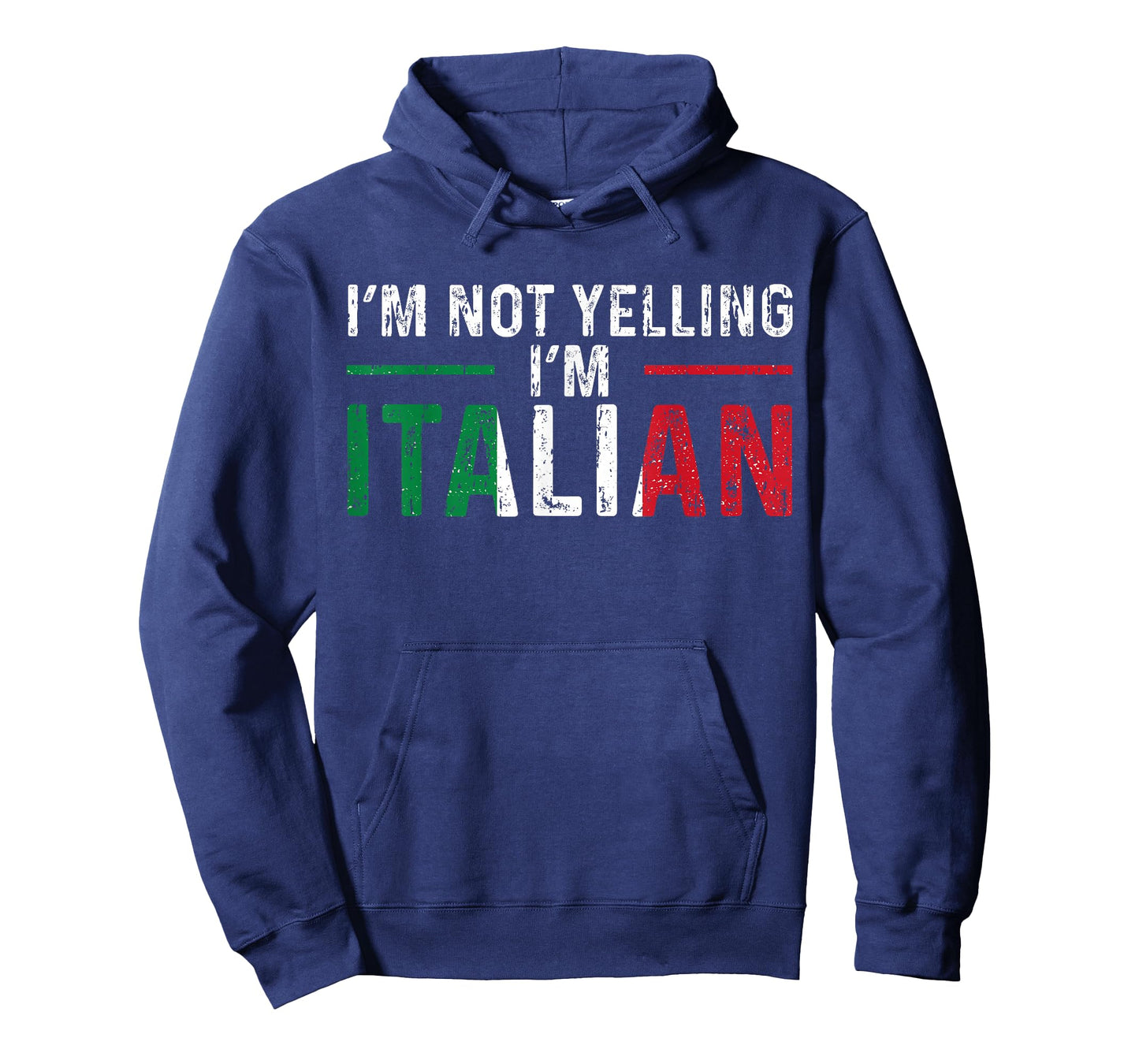 I'm Not Yelling I'm Italian Italy Flag Pride T-Shirt