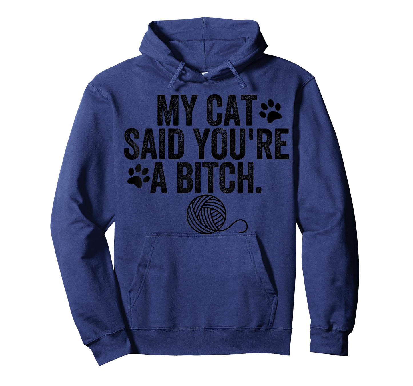My Cat Said You're A Bitch Funny Cat T-Shirt