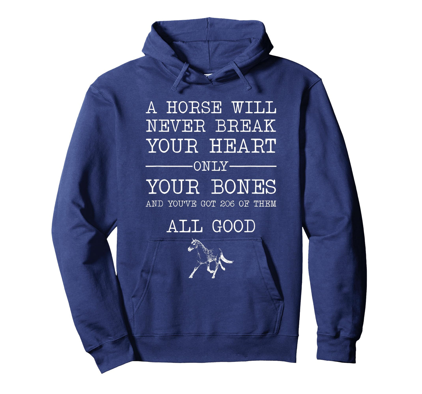 A Horse Will Never Break Your Heart Funny Horseback Riding T-Shirt