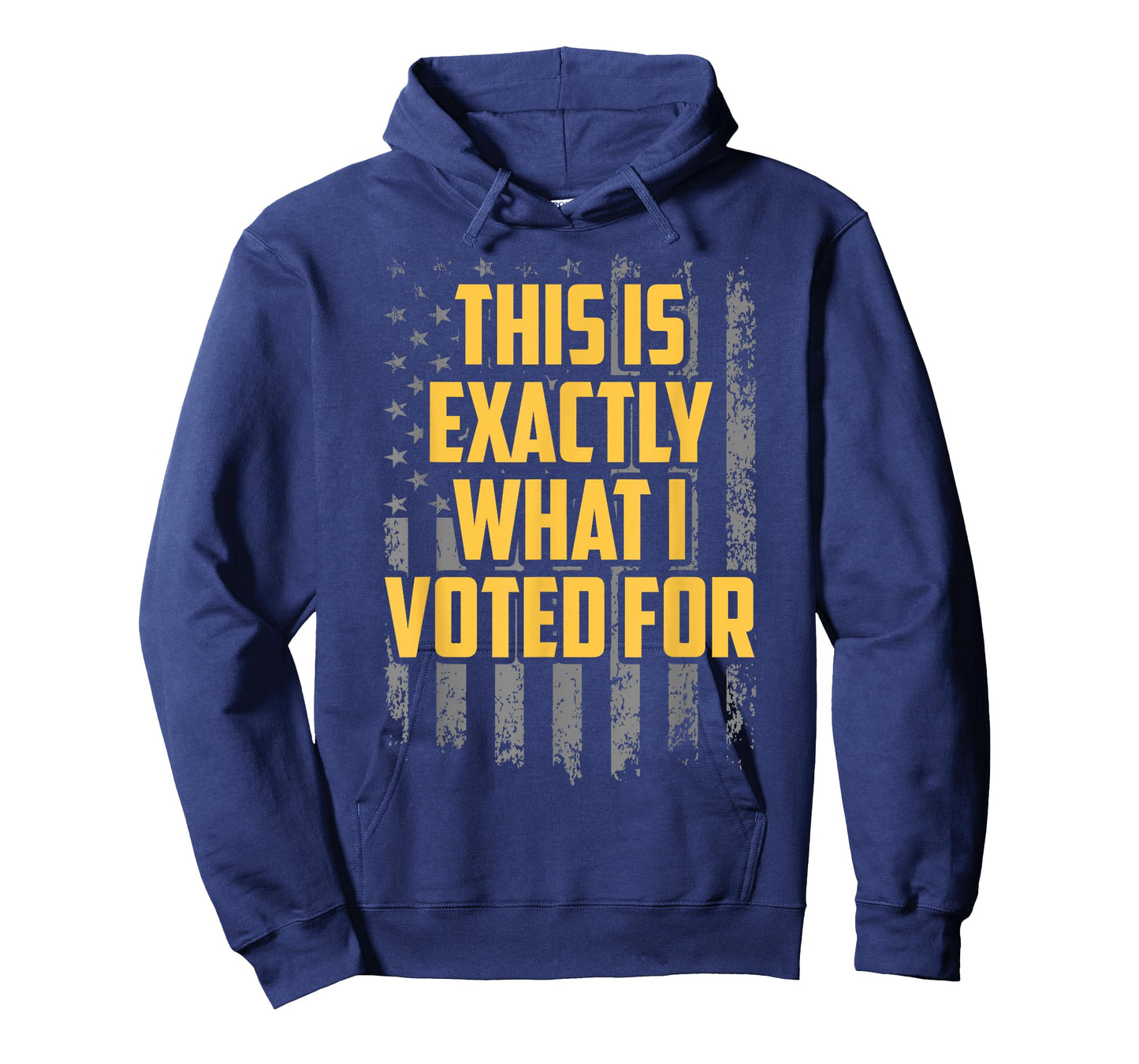 This Is Exactly What I Voted For USA T-Shirt