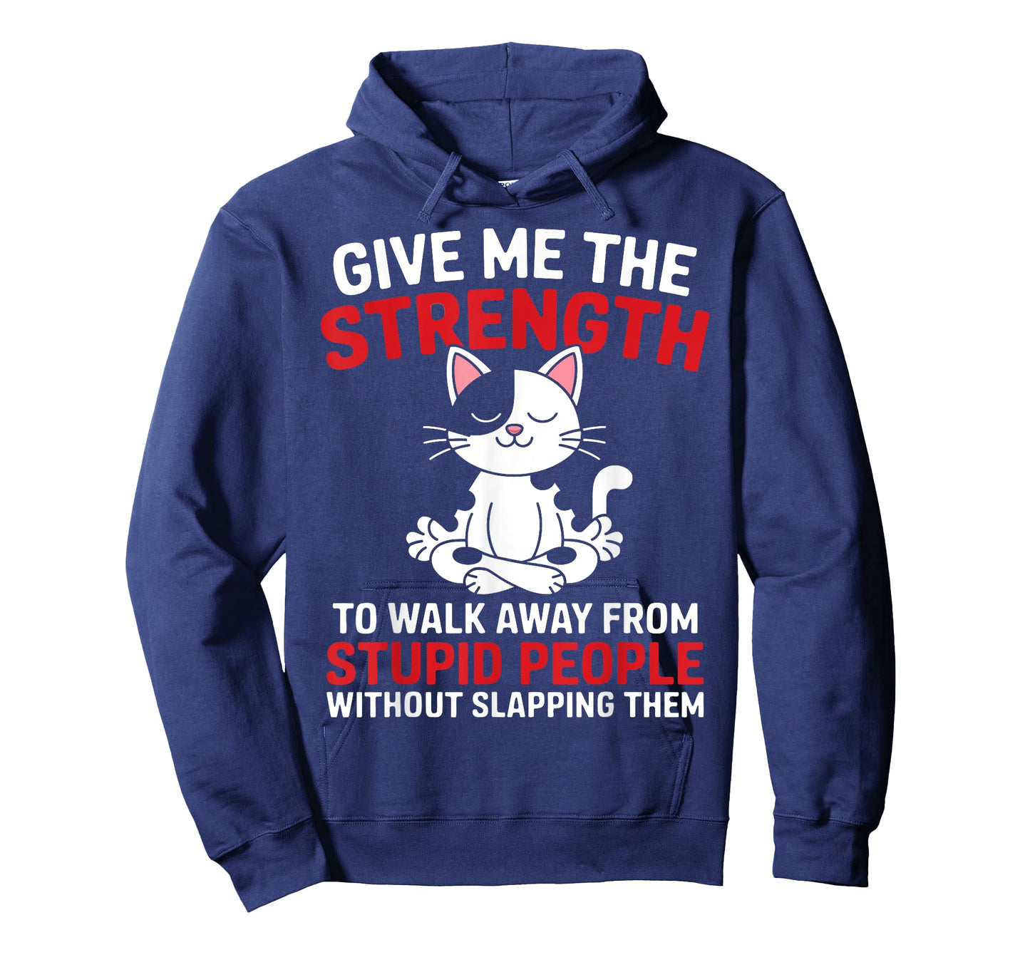 Cat Give Me The Strength To Walk Away From Stupid People T-Shirt for Men Women