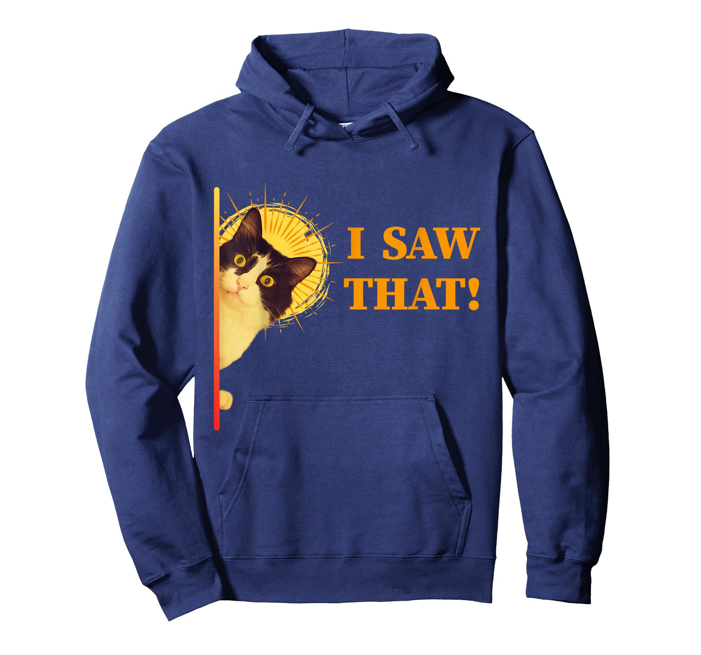 I Saw That Funny Cat Humor Gift Idea for Pet Parents T-Shirt