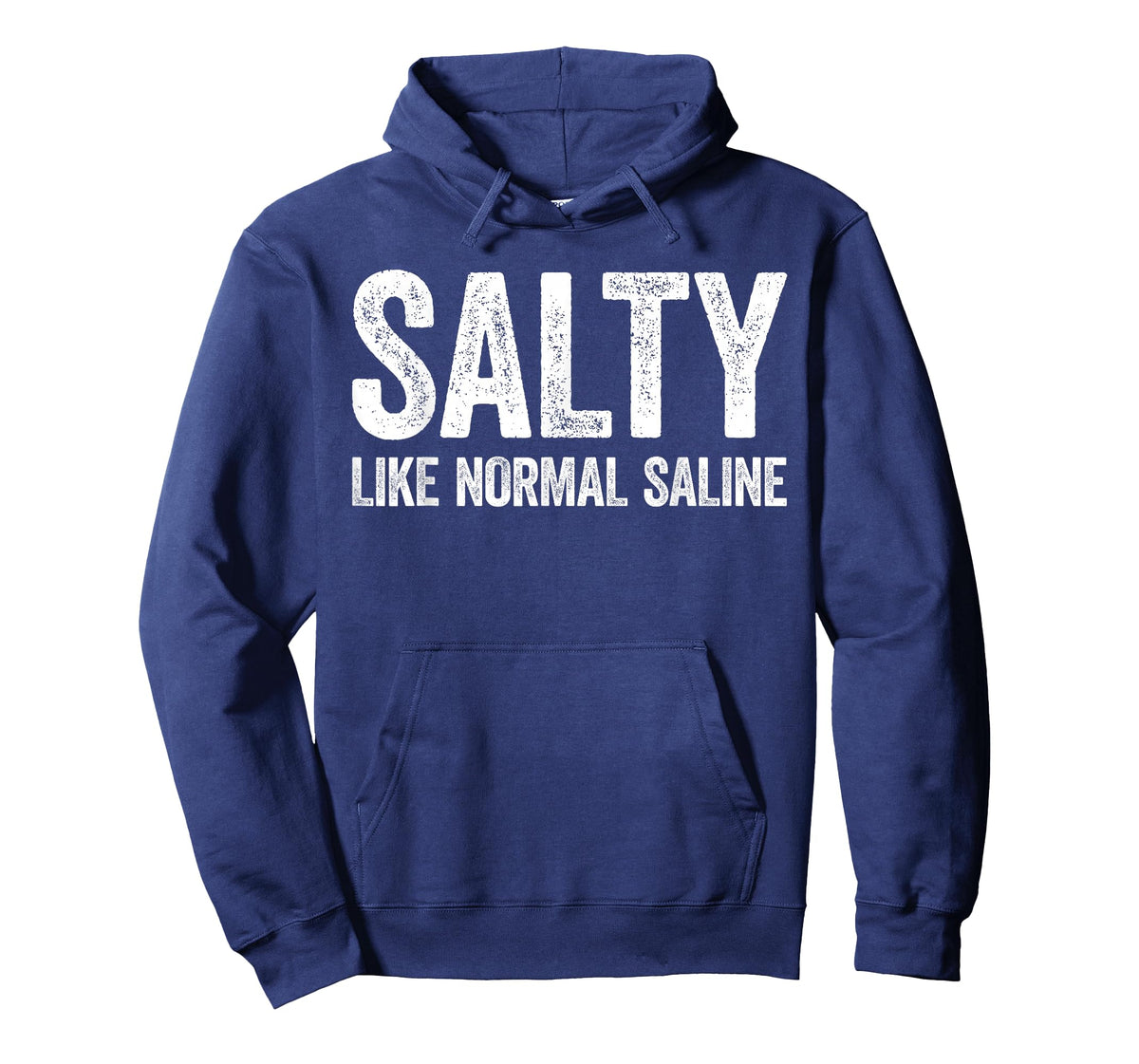 Salty Like Normal Saline Shirt Men Women Doctor Nurse T-Shirt