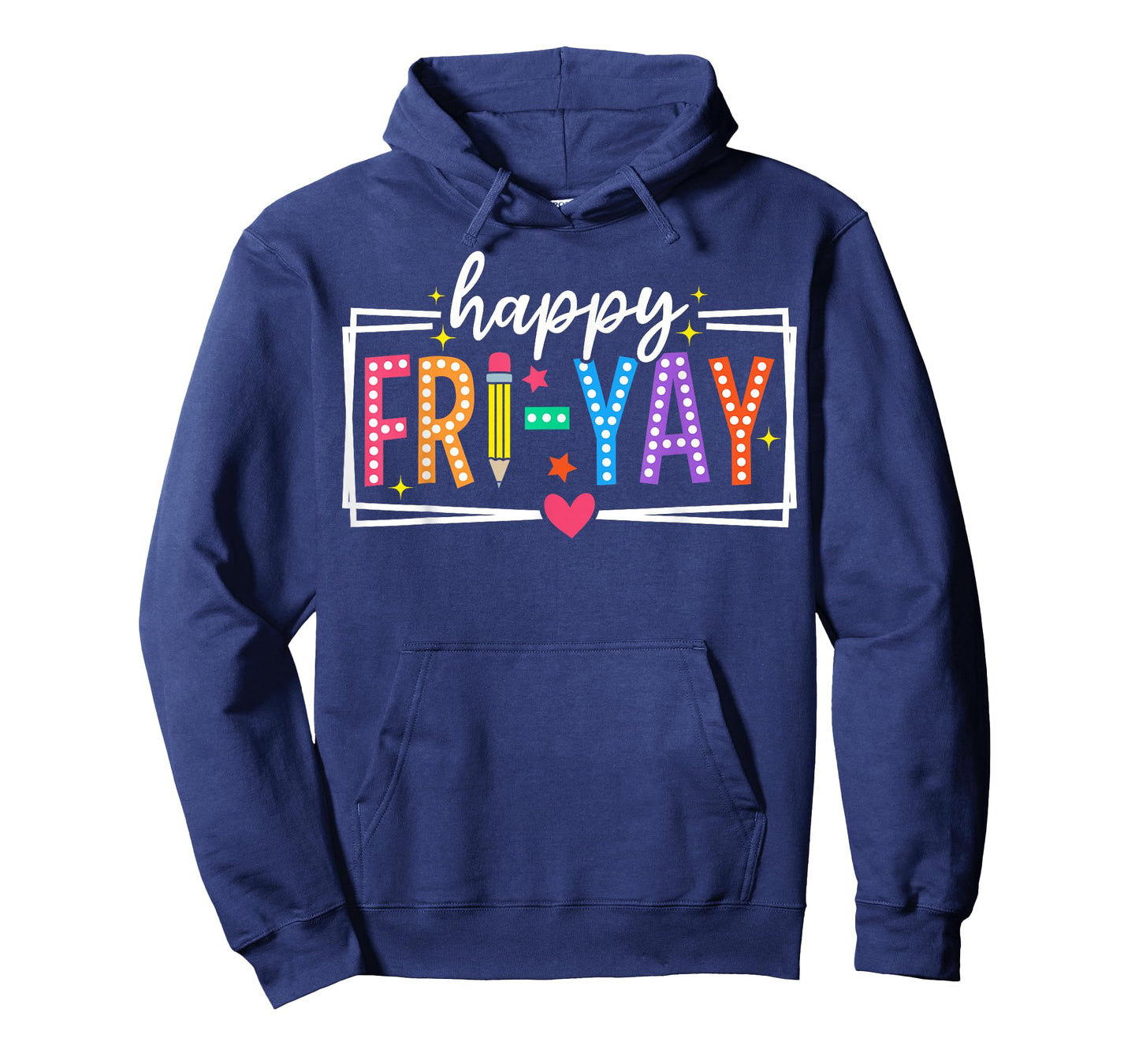 Happy Fri-Yay Friday Lovers Funny Teacher Fri Yay Weekend T-Shirt