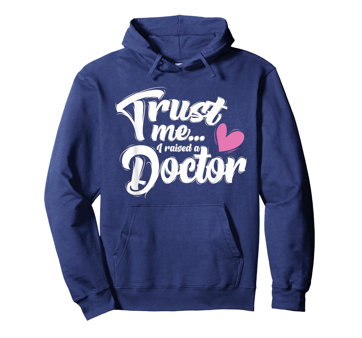 I Raised a Doctor - Mothers Day - Mom of Doctor T-Shirt