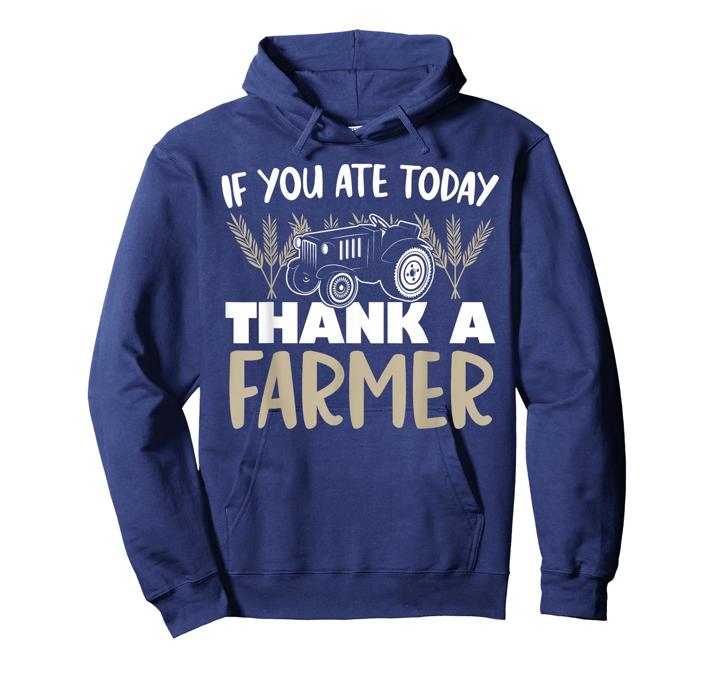 If You Ate Today Thank a Farmer Funny Farming Gift T-Shirt