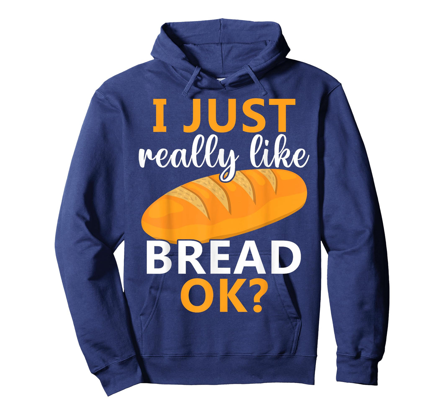 Baking Bread Making Bread Lovers I Just Really Like Bread Ok T-Shirt