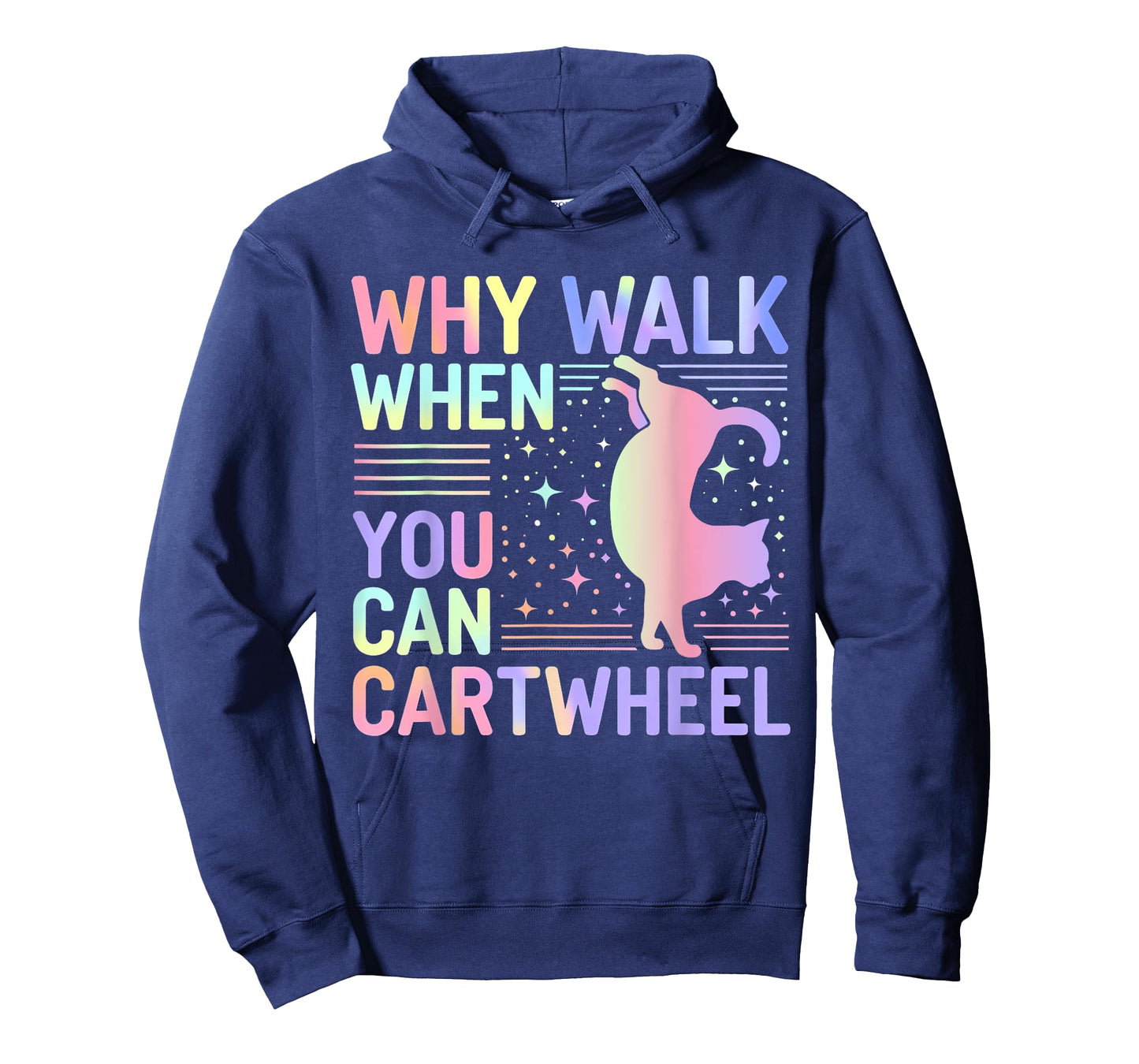Why Walk When You Can Cartwheel Funny Cat Gymnastics Dance T-Shirt