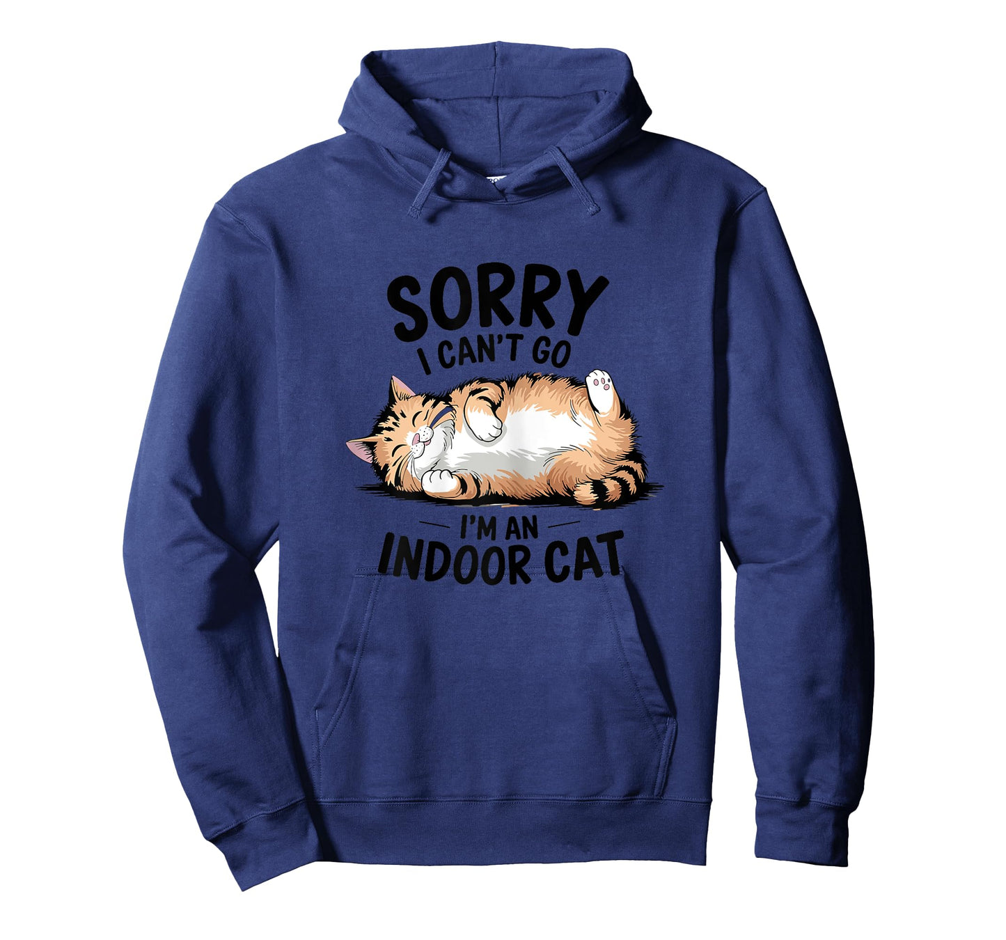 sorry i can't go i'm an indoor cat Funny Mom Pet Owners T-Shirt