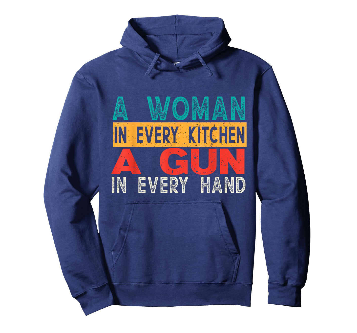 A Woman In Every Kitchen A Gun In Every Hand Funny Men Women T-Shirt