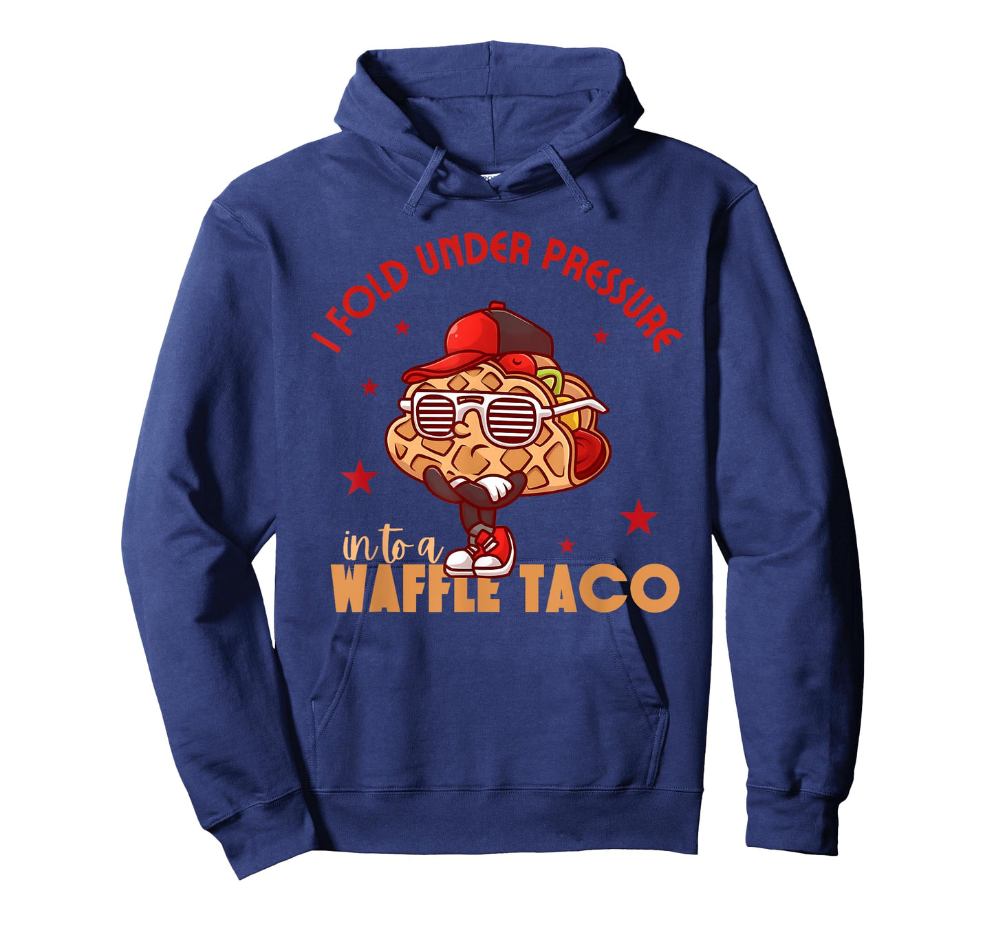 I Fold Under Pressure Into A Waffle Taco Funny Taco Design T-Shirt