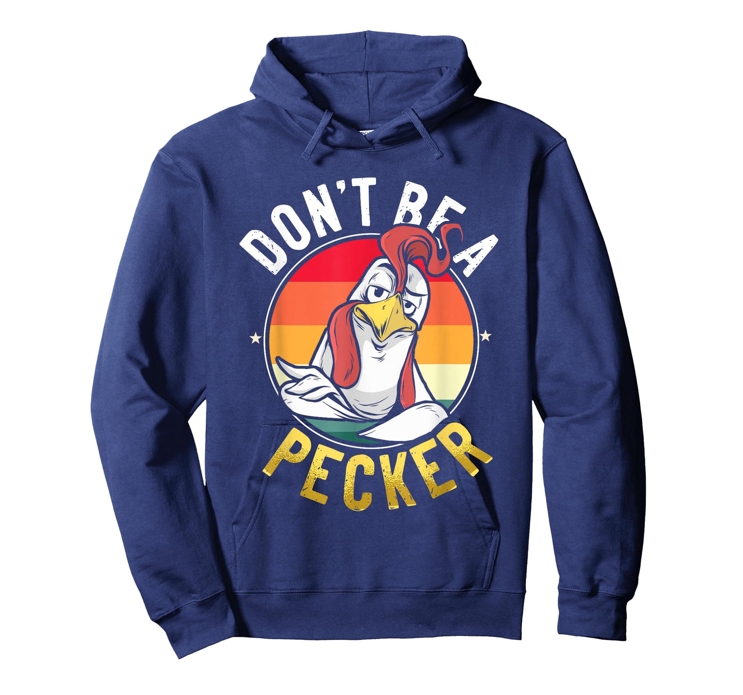 Don't Be A Pecker T Shirt Funny Retro Chicken Lover Pun Gift T-Shirt
