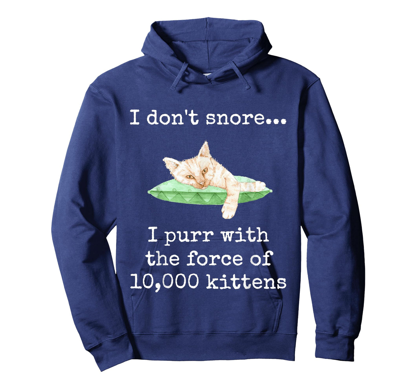 I Don't Snore... I Purr With The Force of 10,000 Kittens T-Shirt