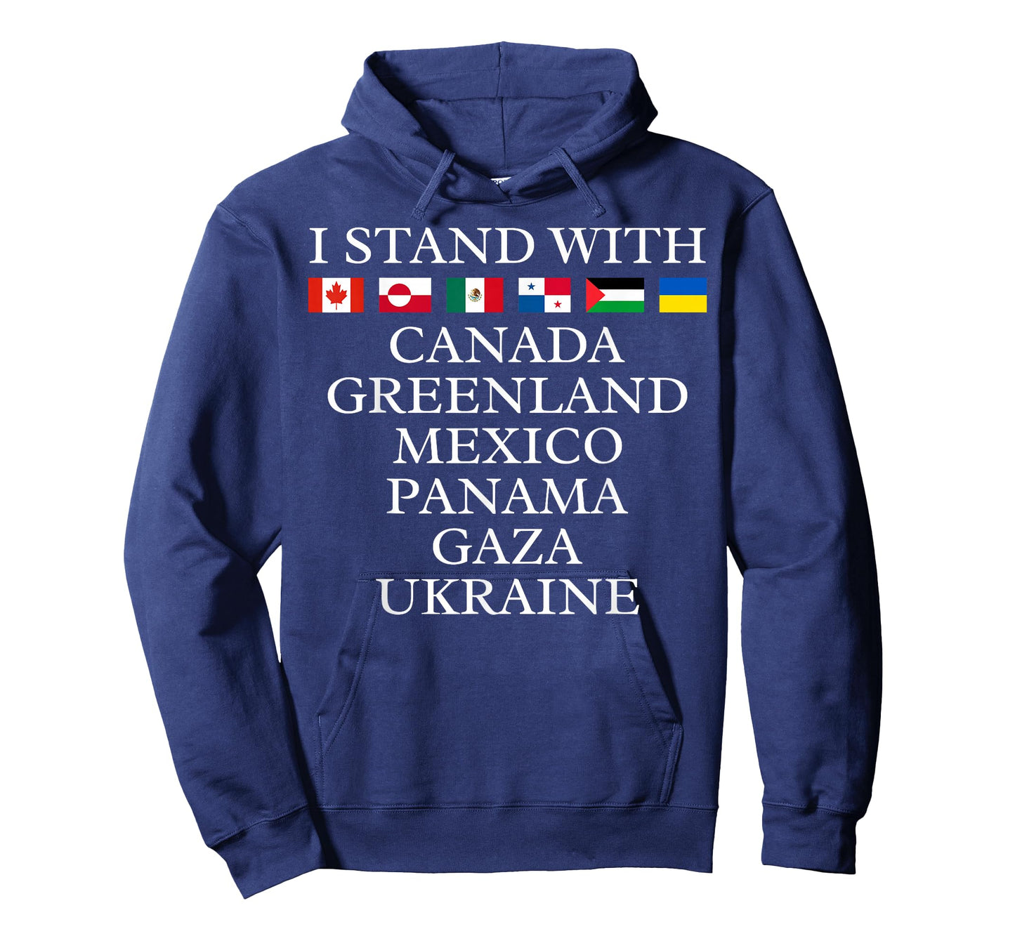I Stand with Canada Greenland Mexico Panama Gaza Ukraine T-Shirt