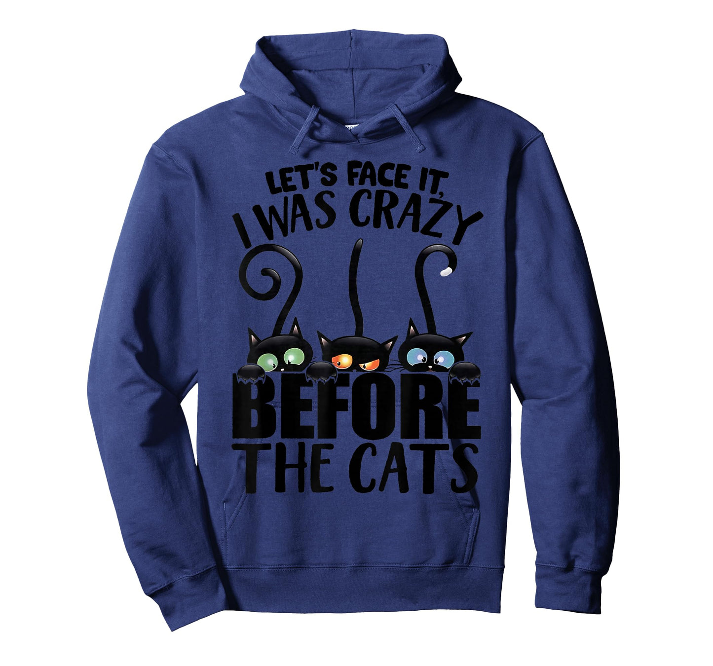Let's Face It I was Crazy Way Before The Cats T-Shirt
