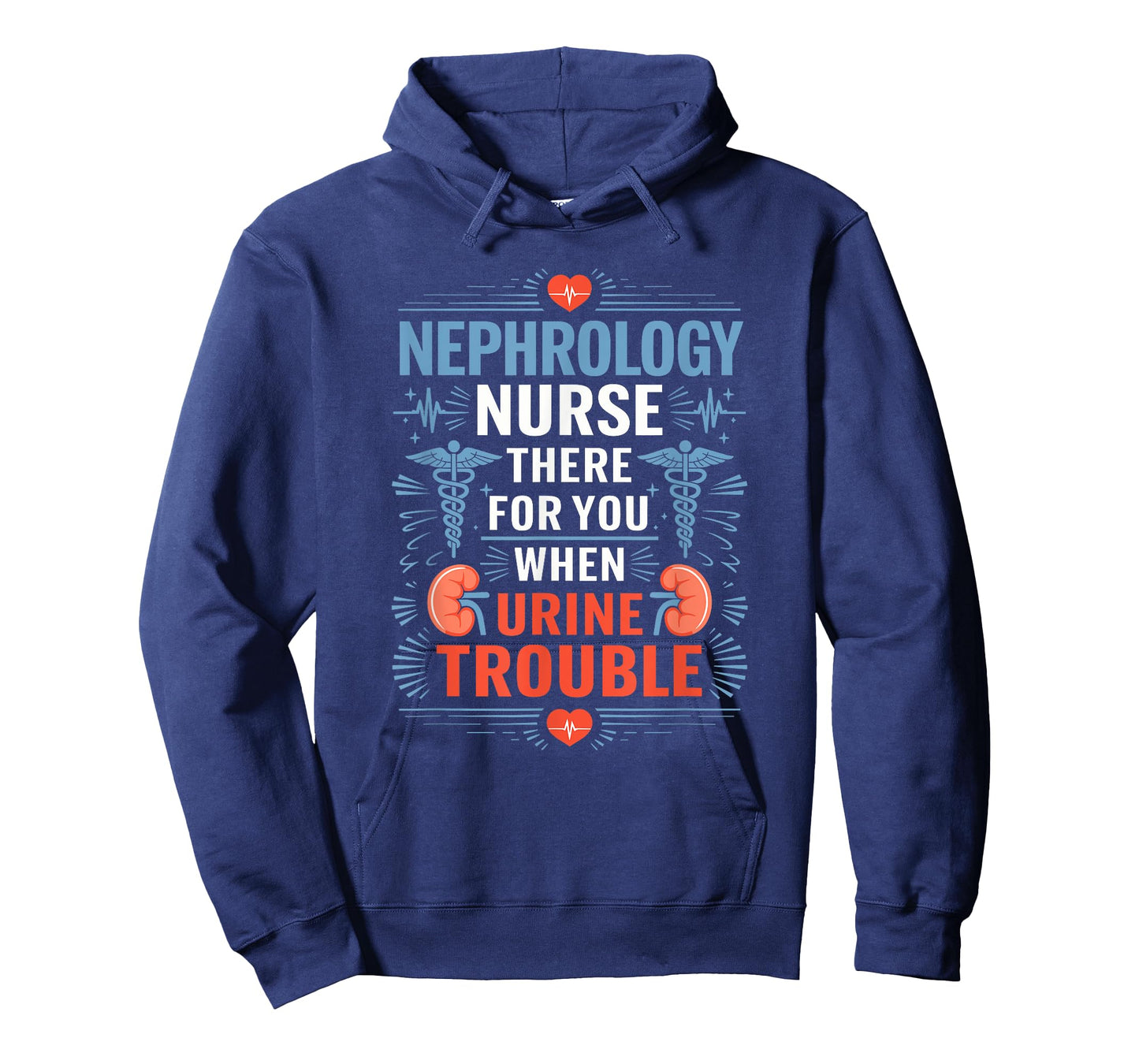 Dialysis Nephrology Nurse There For You When Urine Trouble T-Shirt