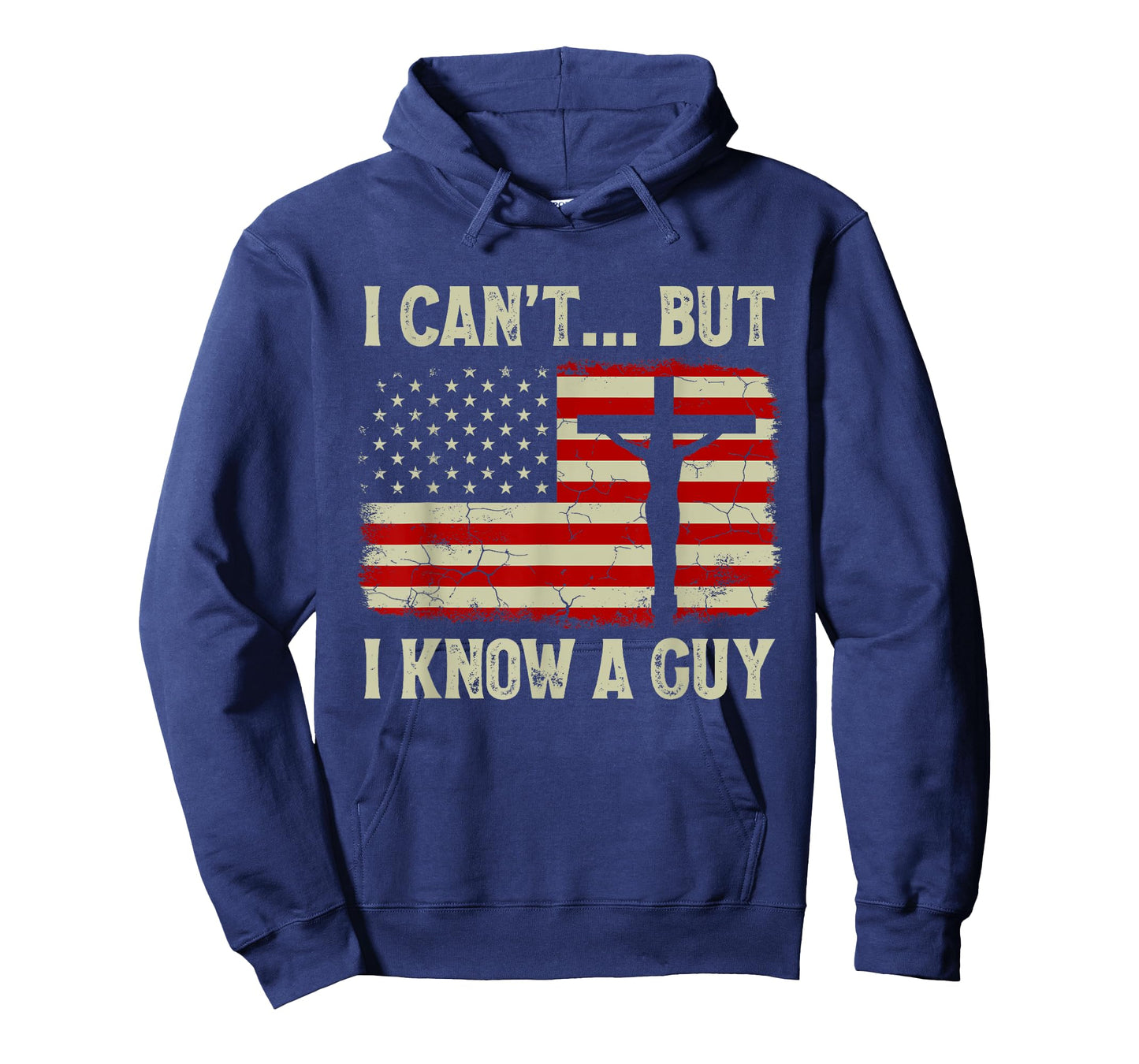 I Can't But I Know A Guy Jesus Cross American Flag Christian Women Kids Men T-Shirt