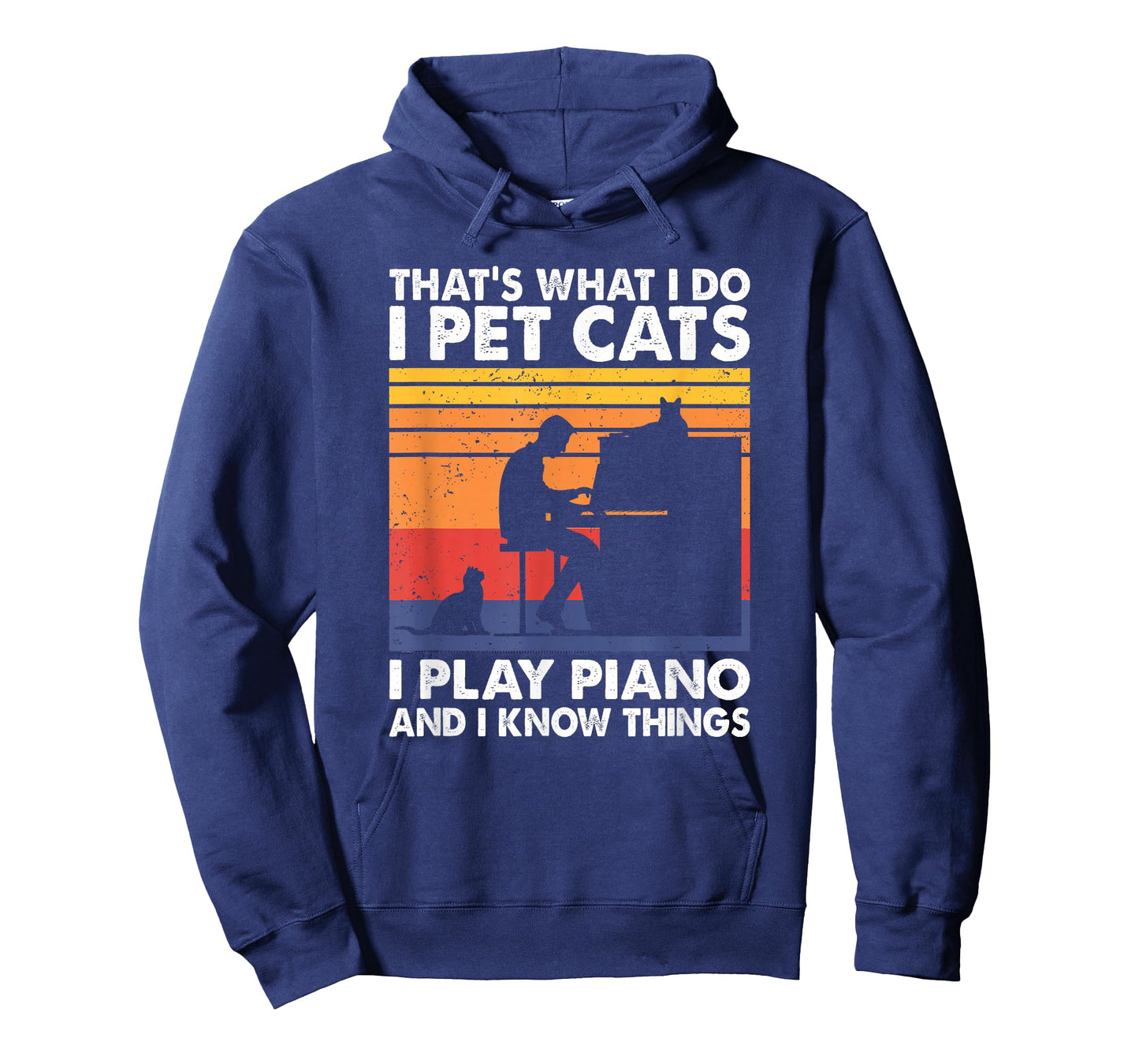 That's What I Do I Pet Cats I Play Piano & I Know Things T-Shirt