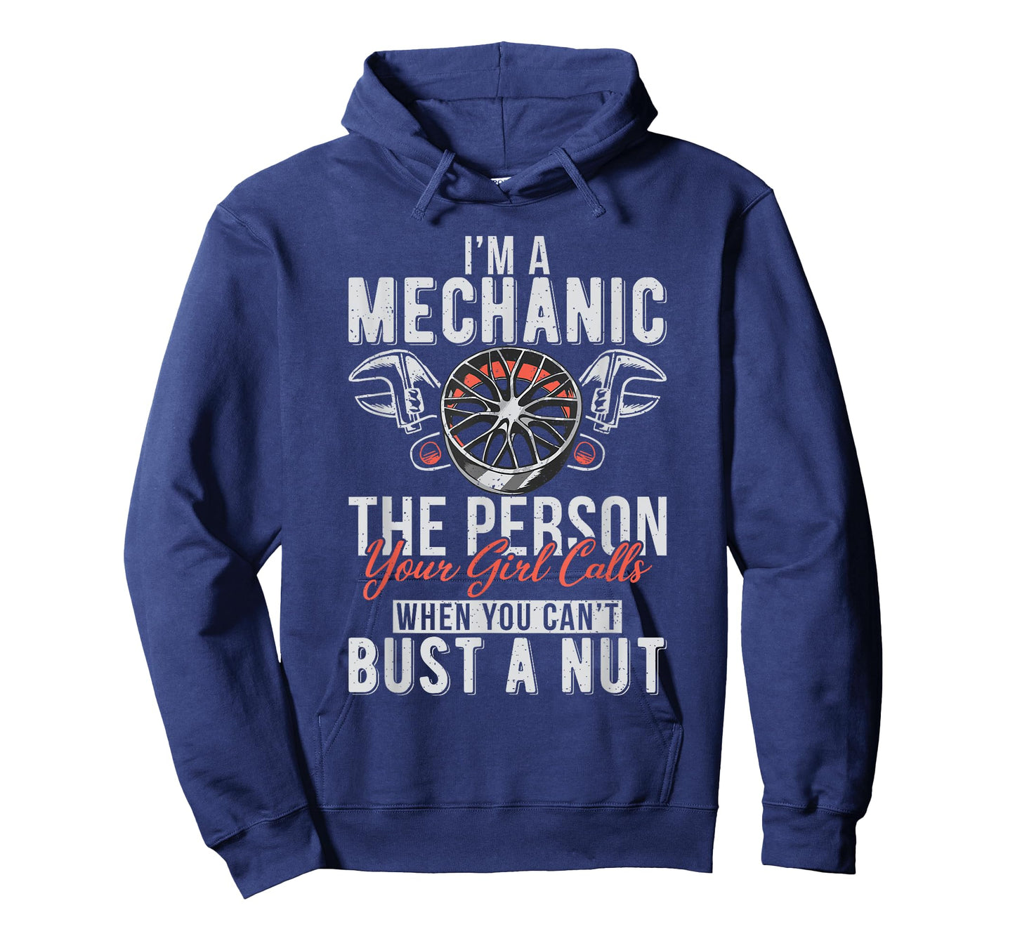 Im a Mechanic the Person your Girl calls Repair Mechanic T-Shirt