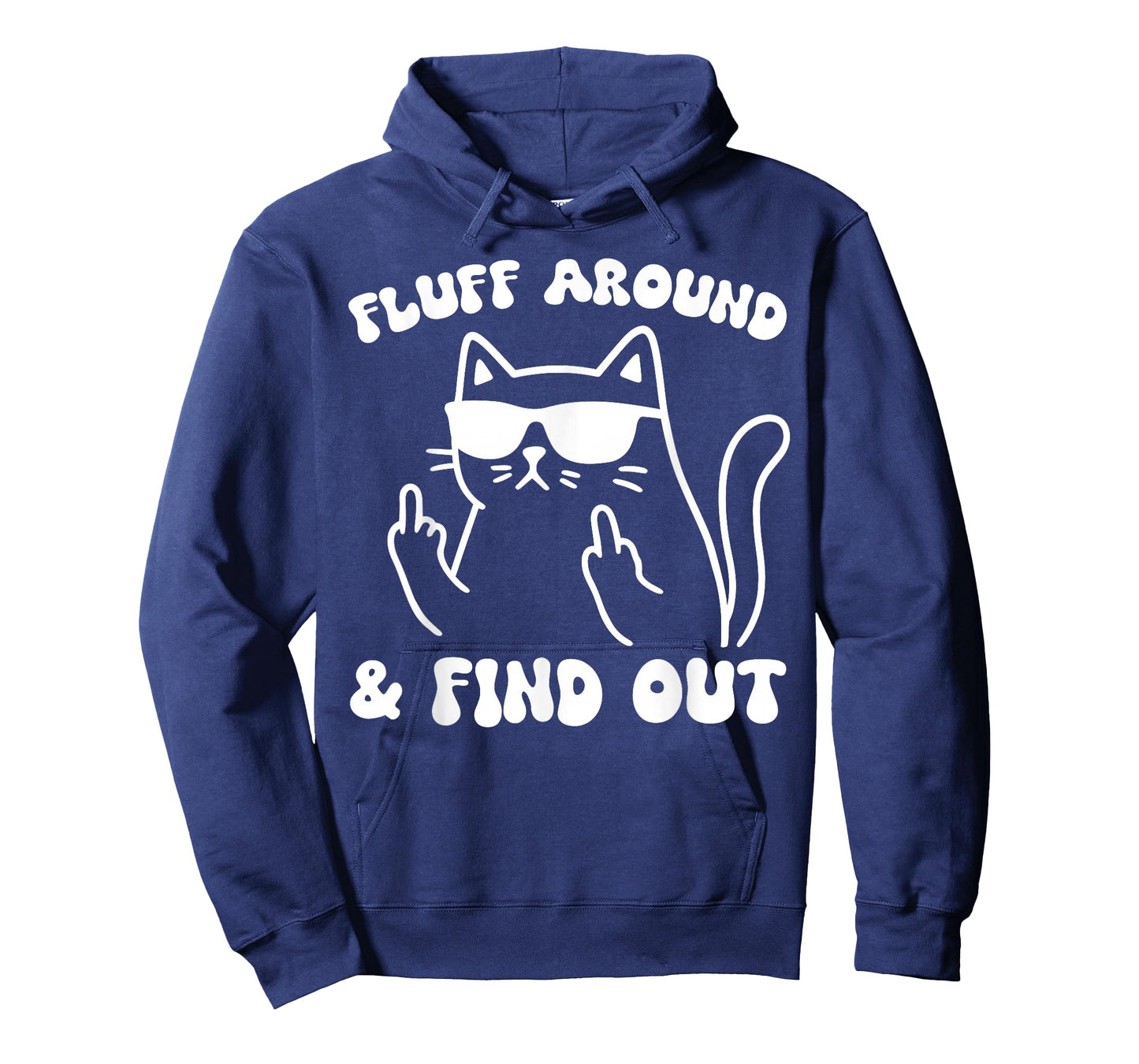 Fluff Around and Find Out Funny Cat Adult Humor T-Shirt