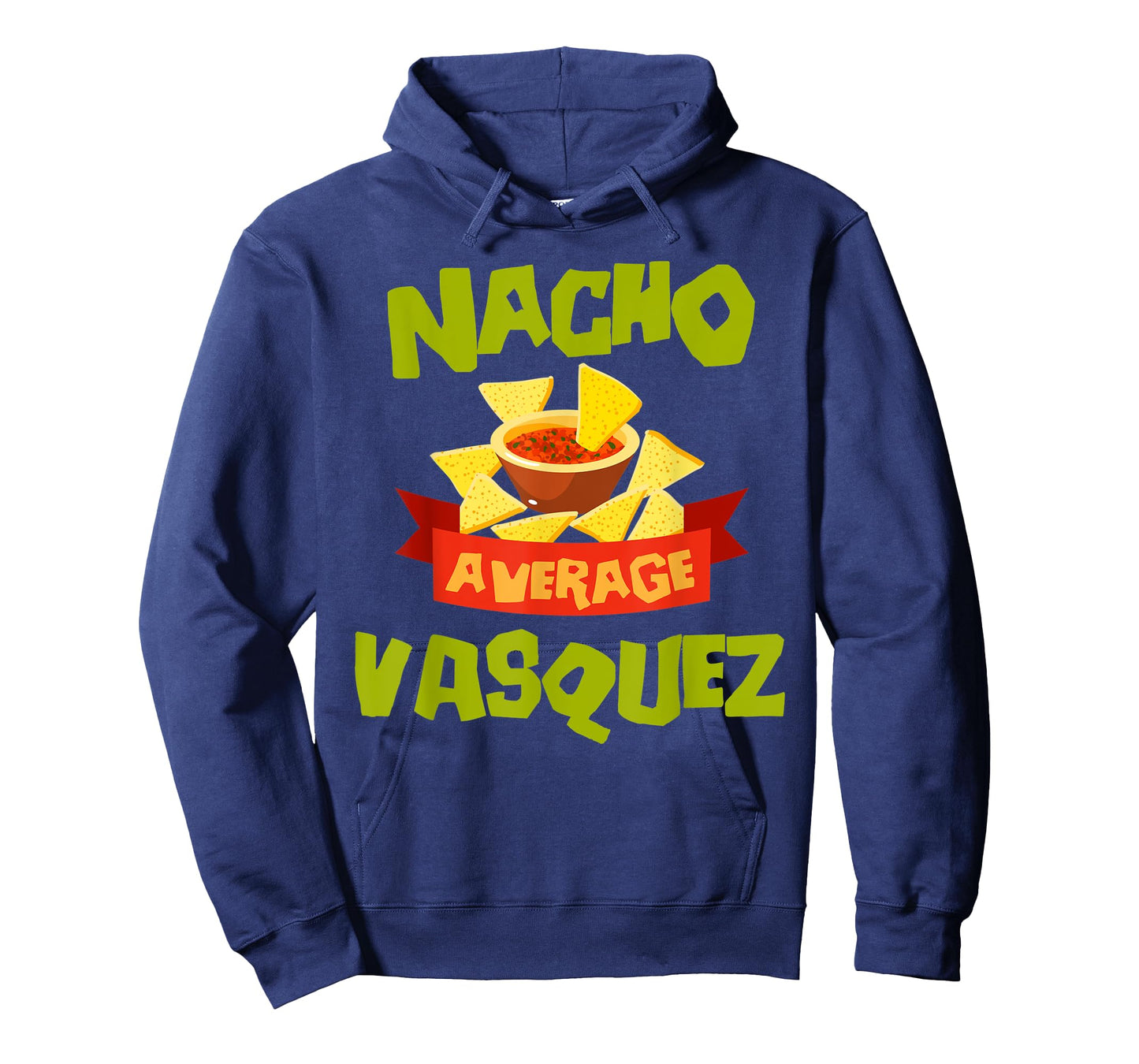 NACHO AVERAGE VASQUEZ Funny Birthday Personalized Surname T-Shirt
