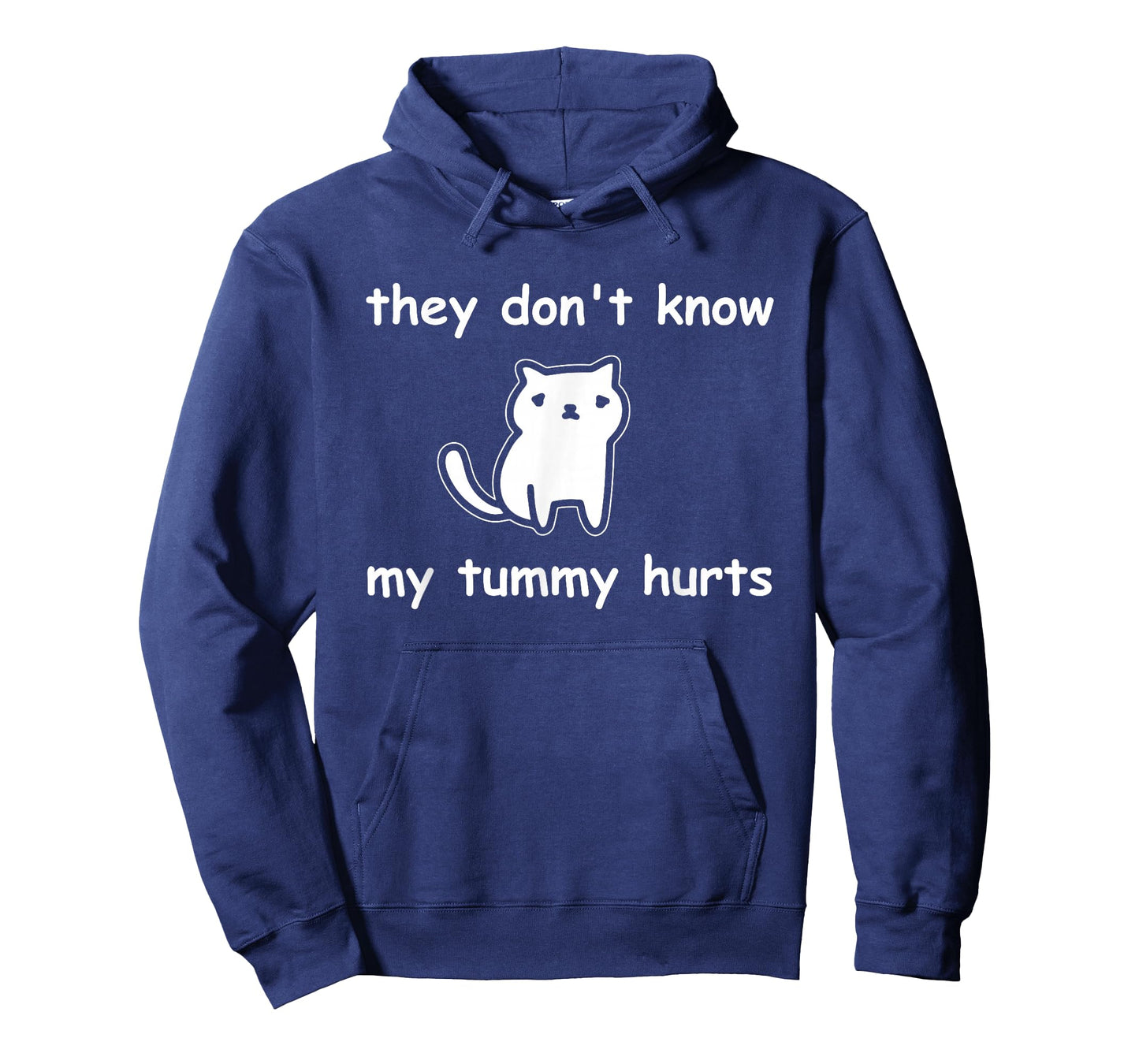 Cute Cat They Don't Know My Tummy Hurts Funny T-Shirt