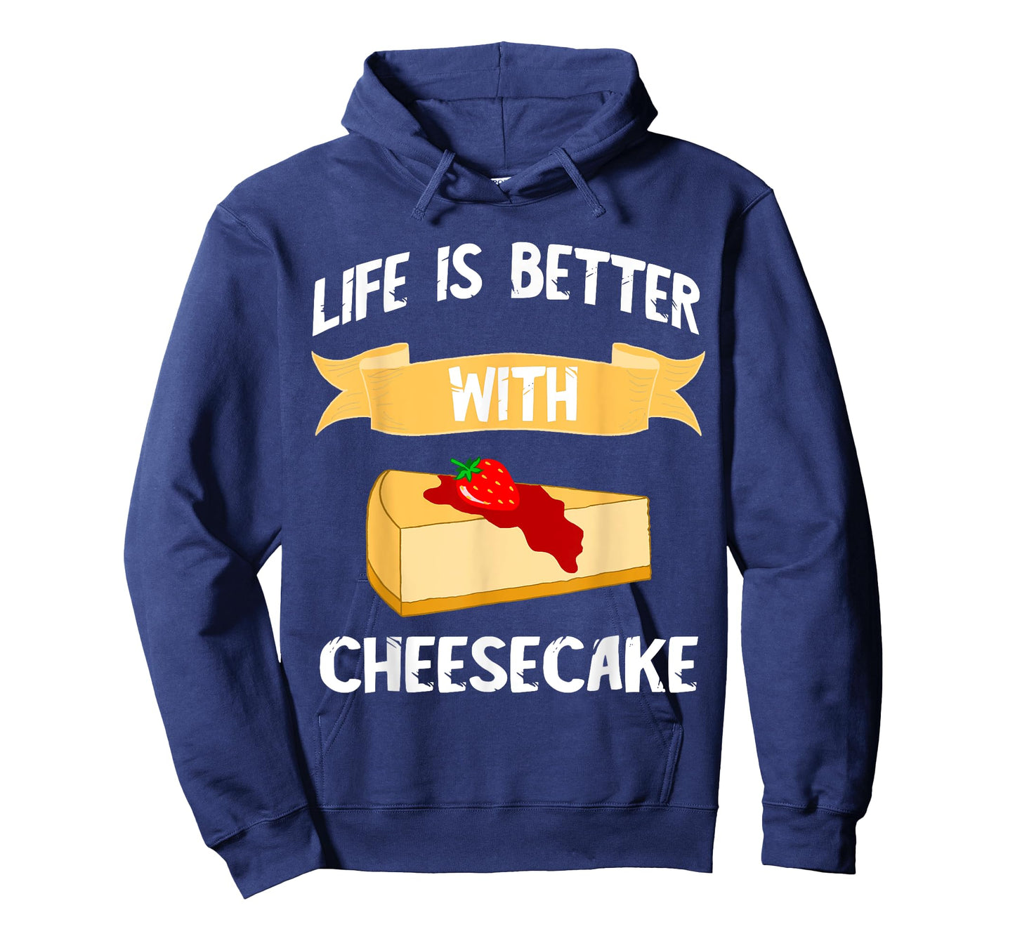 Cheese Cake Life Is Better With Cheesecake Dessert Cakes T-Shirt