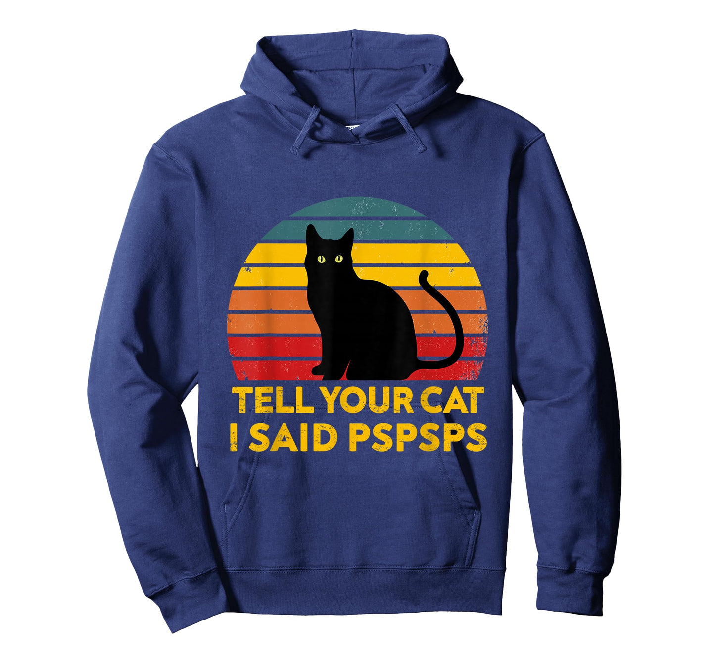 Tell Your Cat I Said Pspsps Funny Saying Cat Lovers T-Shirt