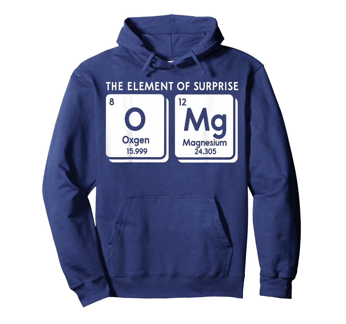 Periodic Table OMg The Element Of Surprise Funny Science T-Shirt