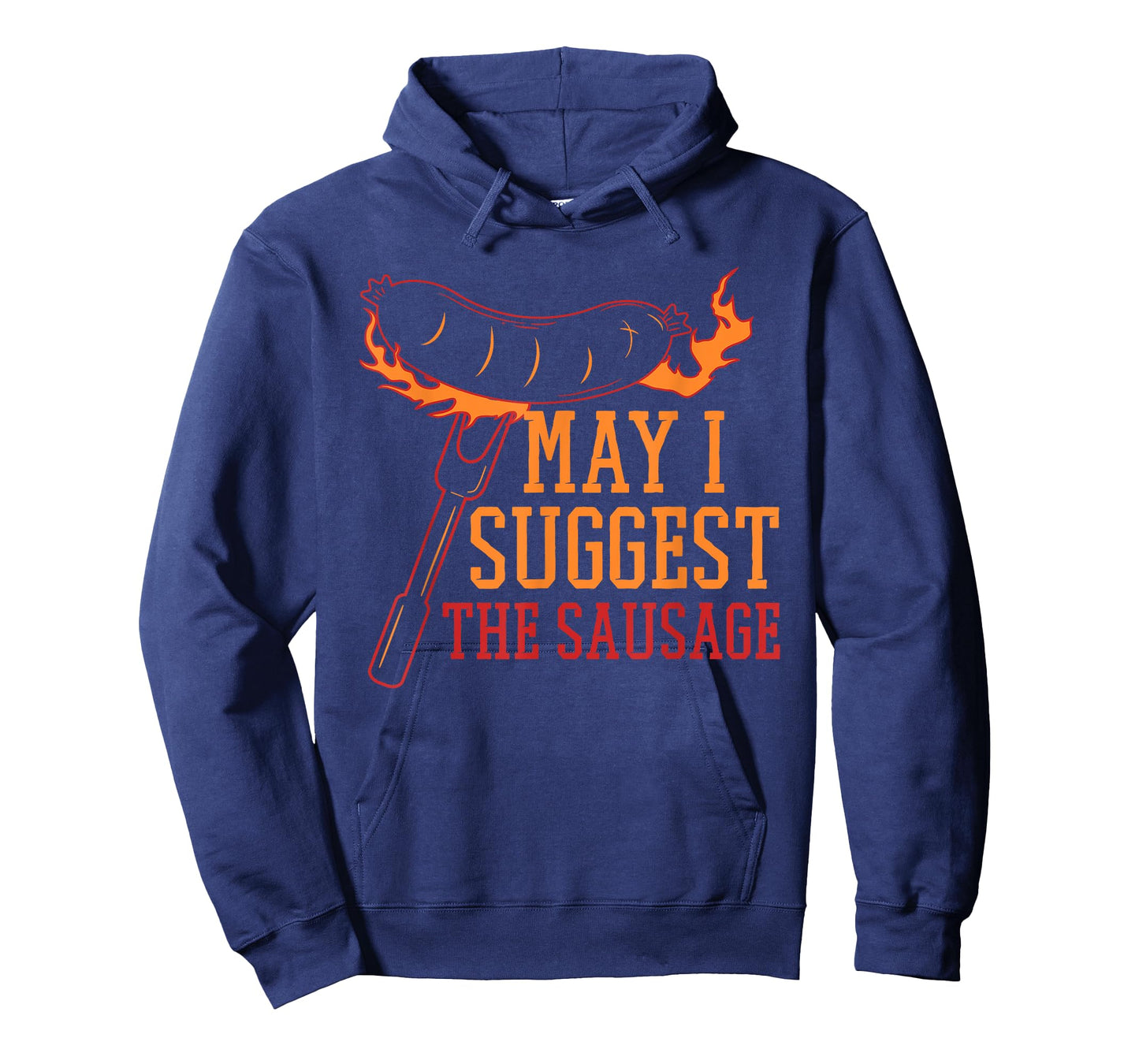 May I Suggest the Sausage Fat Meaty Sausage T-Shirt