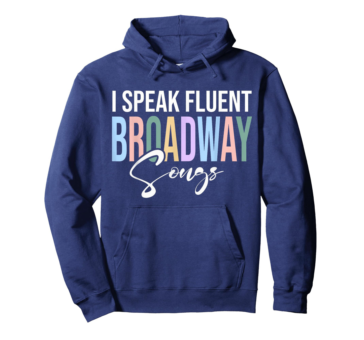 I Speak Fluent Broadway Songs T-Shirt