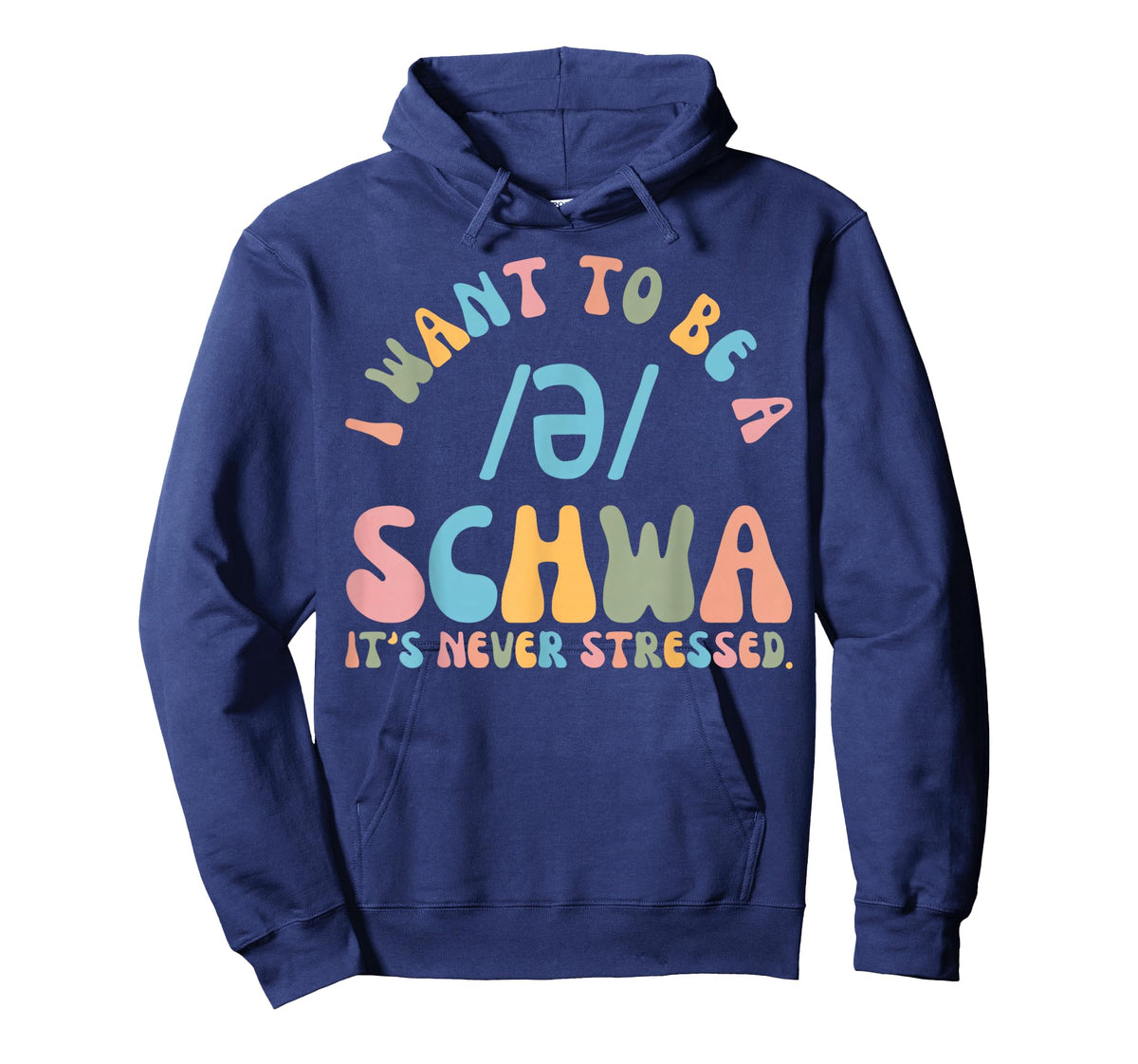 I Want to be a SCHWA It's Never Stressed Reading Teacher T-Shirt