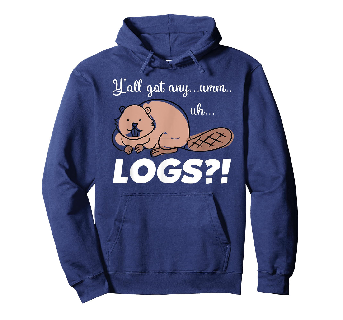 Funny Beaver Meme T-Shirt Y'all Got Any Logs Shirt