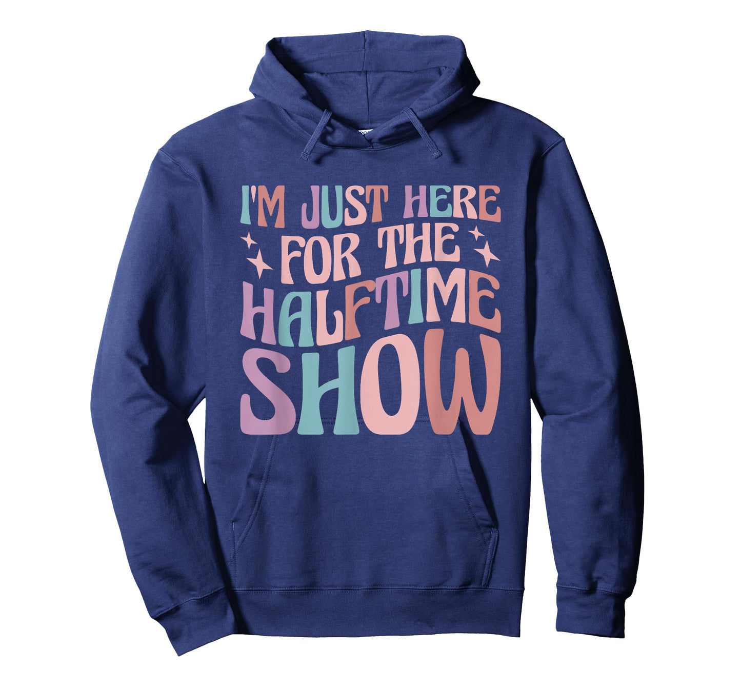 I'm Just Here For The Halftime Show T-Shirt