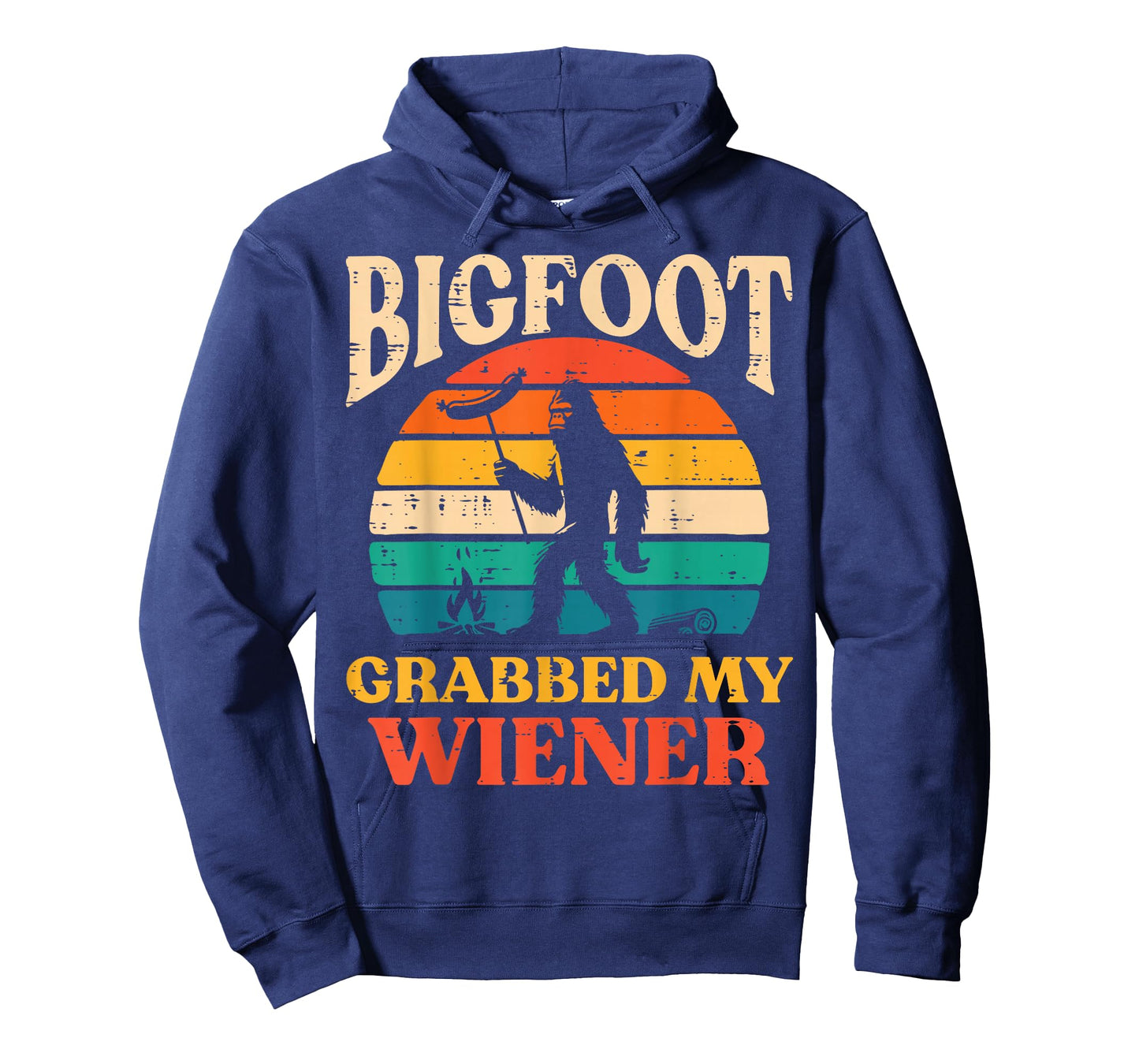 Bigfoot Grabbed My Wiener Funny Sasquatch Joke Men Women T-Shirt