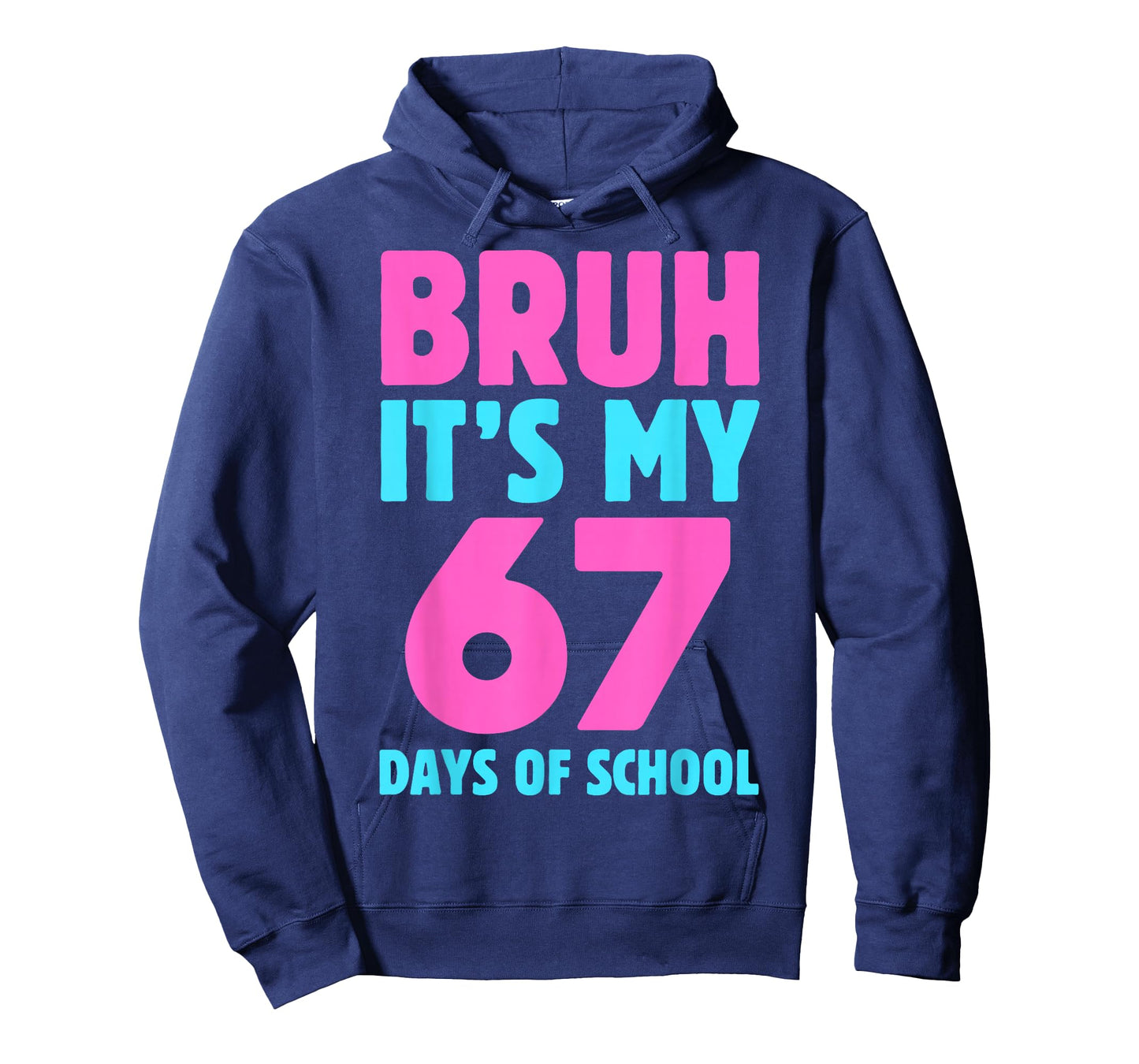 Bruh It's My 67 Days of School 6 7 Funny Pink Blue Design T-Shirt