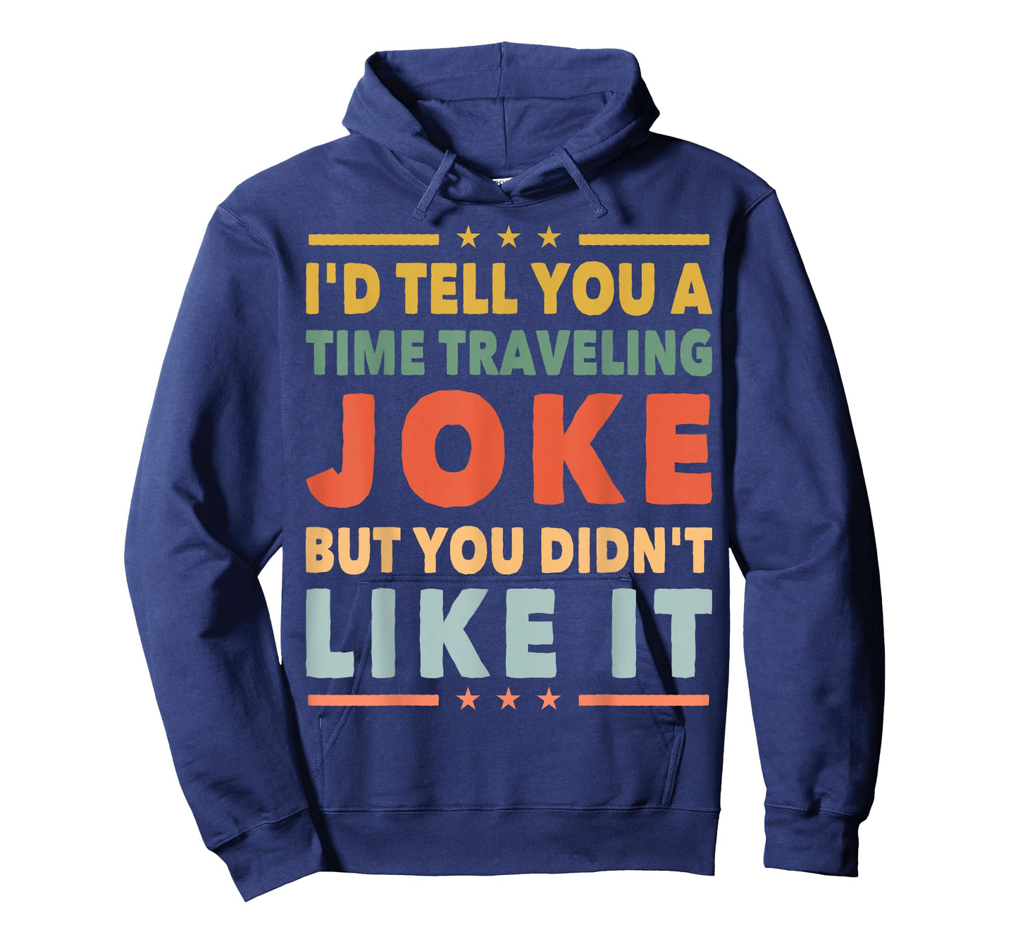 Funny Time Travel Joke - Science Fiction - Sci-Fi Nerd Geek T-Shirt