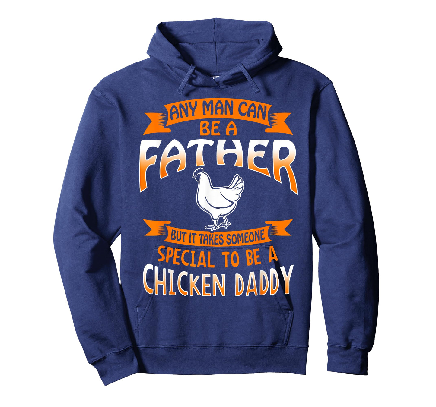 Chicken Daddy T Shirt any Man can be a Father funny Tee