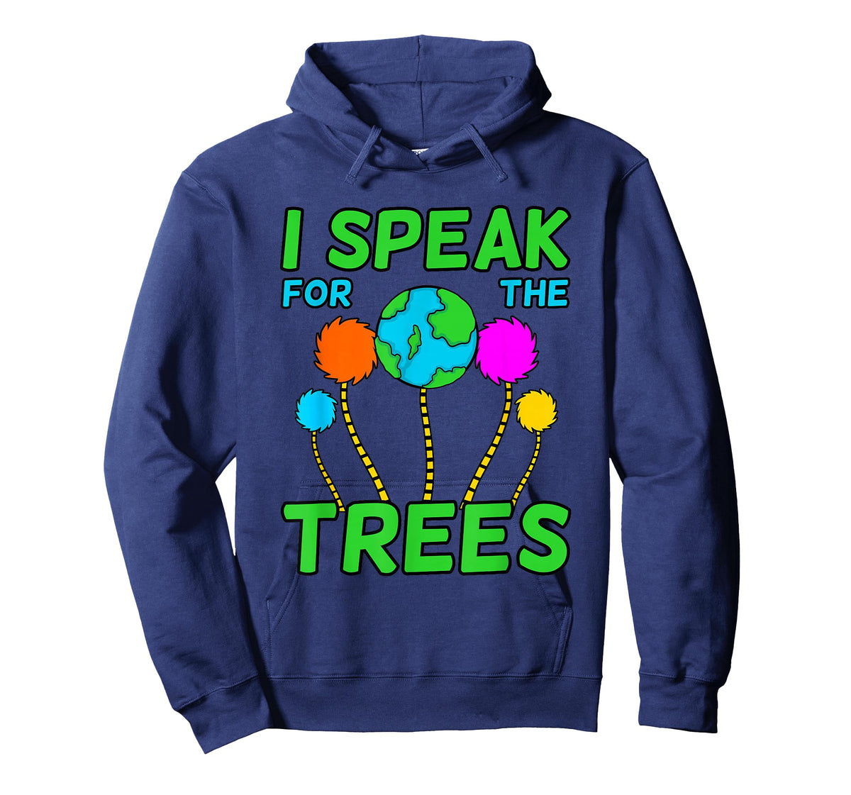 I Speak for Trees Planet Save Earth Day Graphic T-Shirt