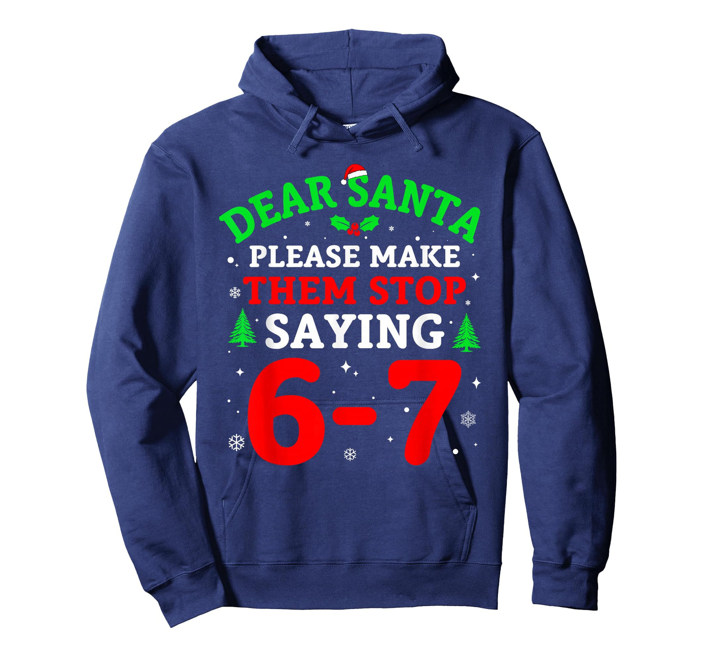 Dear Santa 67 Funny Christmas Six Seven 6-7 Men Women T-Shirt