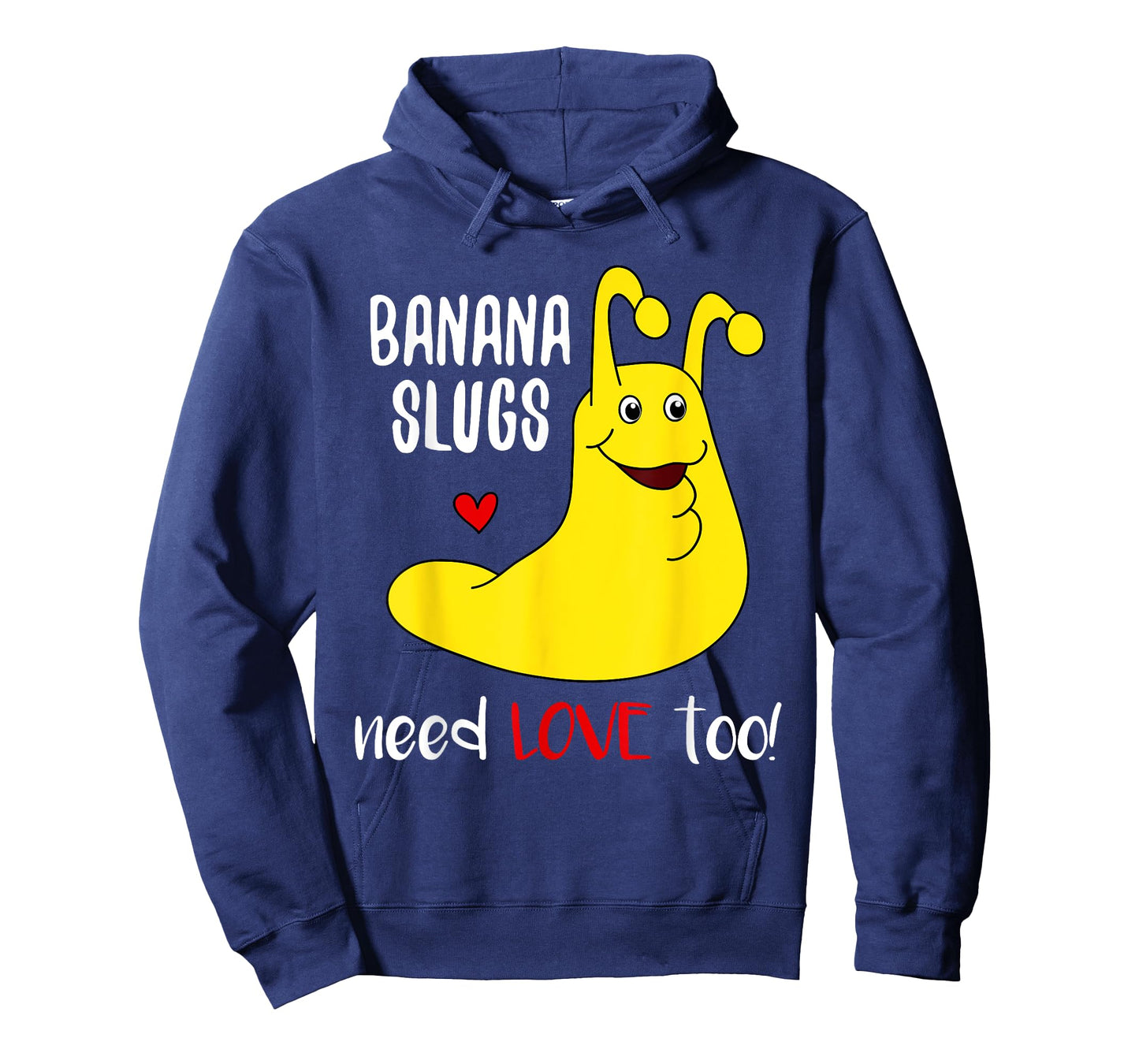 Banana Slugs Need Love Too - Funny T-Shirt T-Shirt