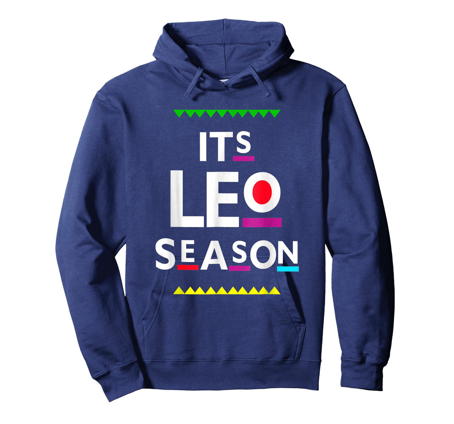 It's Leo Season, Leo Zodiac, July August Birthday T-Shirt